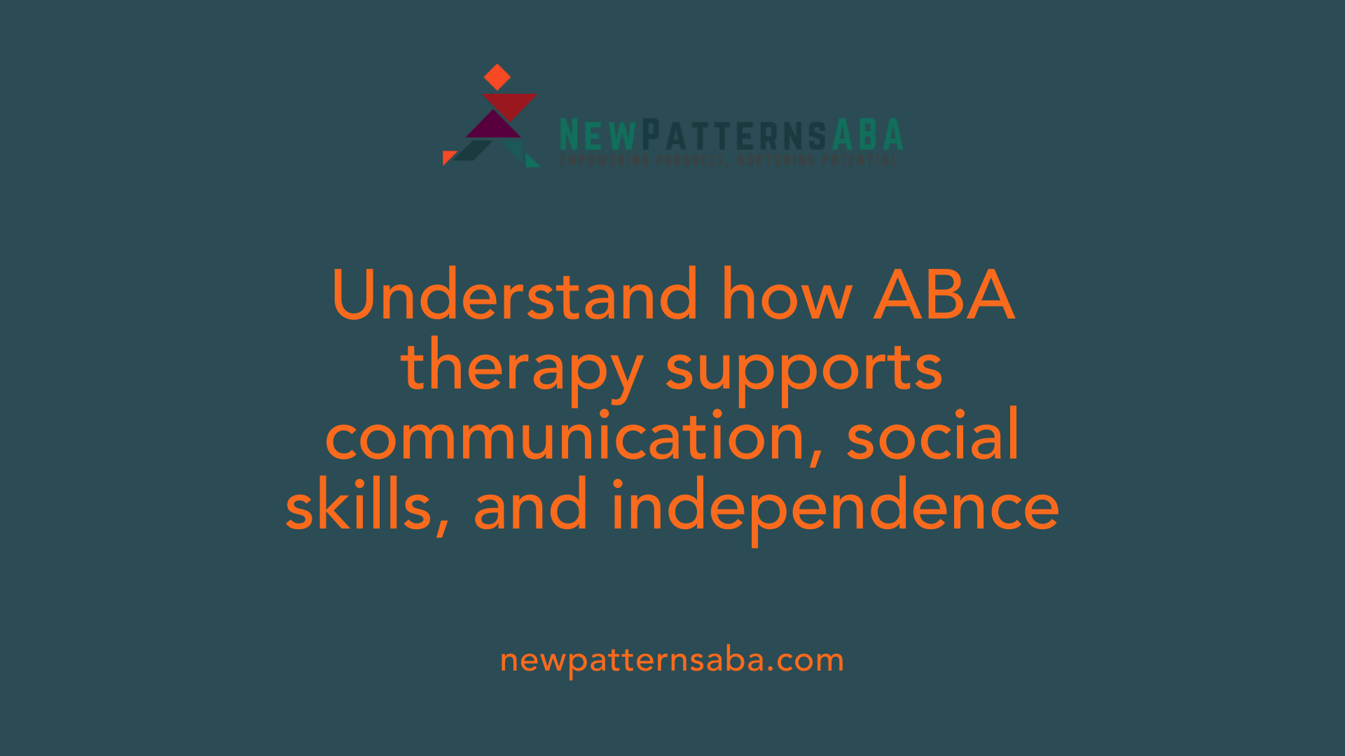 Understand how ABA therapy supports communication, social skills, and independence