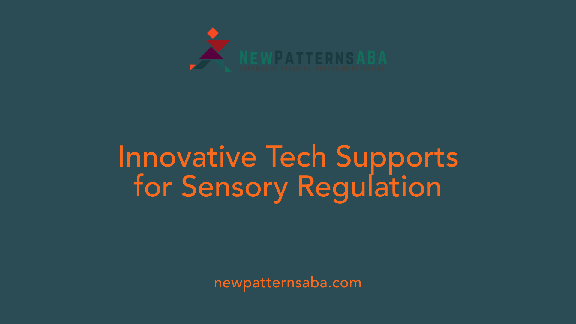 Innovative Tech Supports for Sensory Regulation