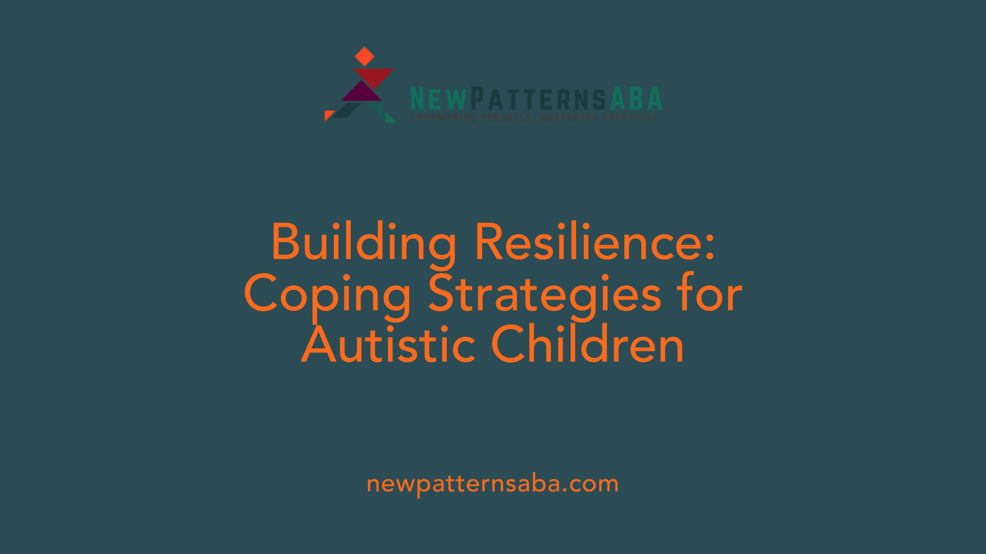 Building Resilience: Coping Strategies for Autistic Children