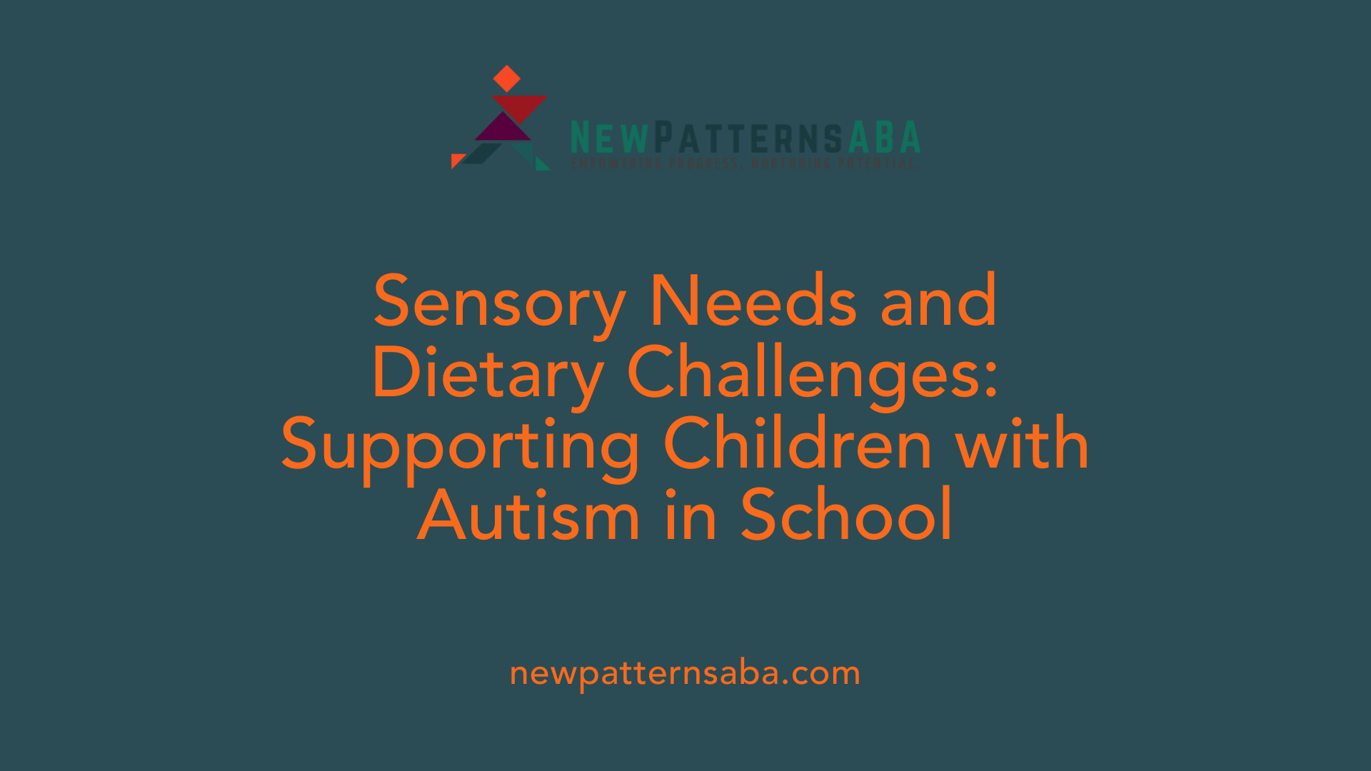 Sensory Needs and Dietary Challenges: Supporting Children with Autism in School