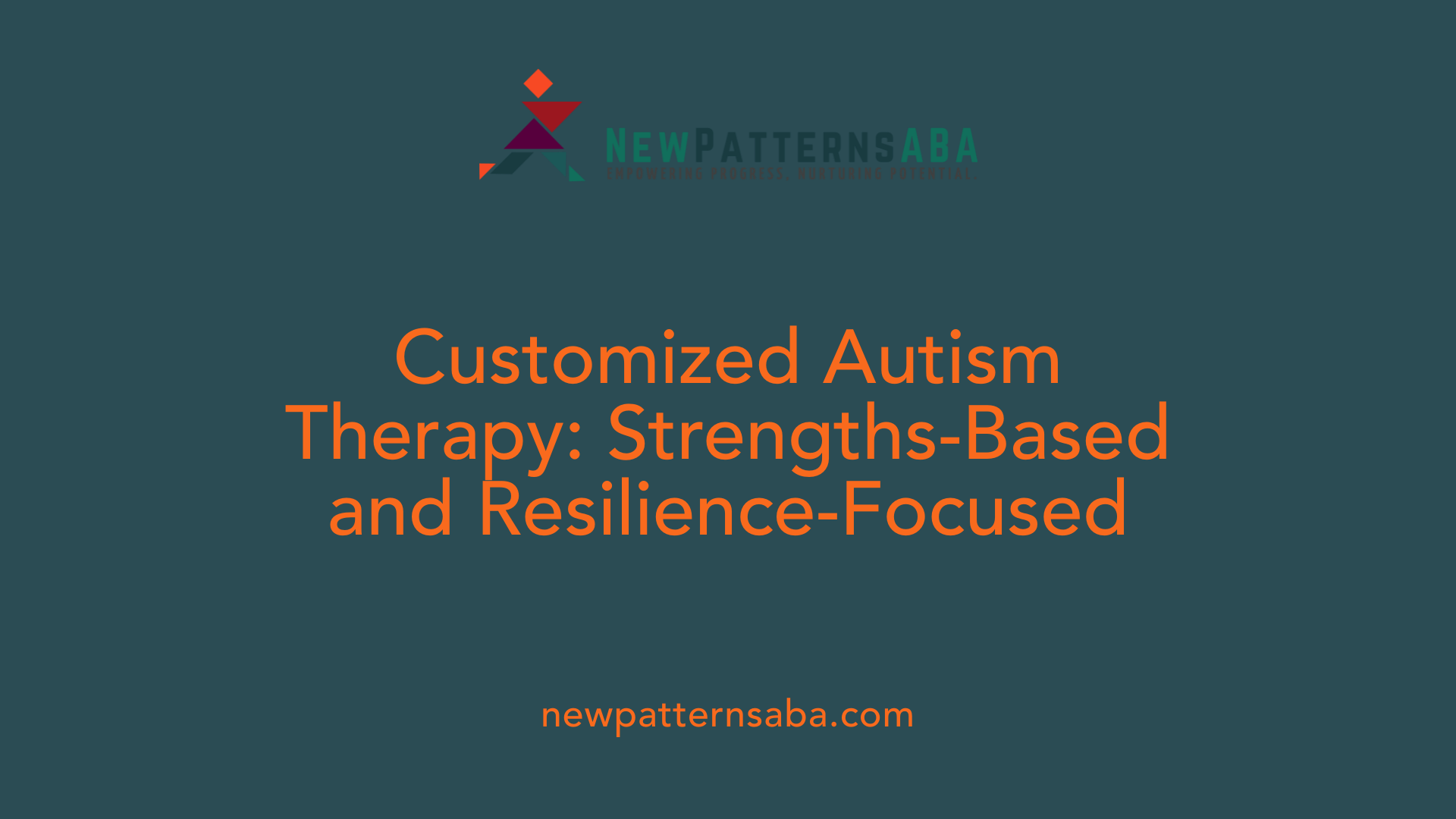 Customized Autism Therapy: Strengths-Based and Resilience-Focused