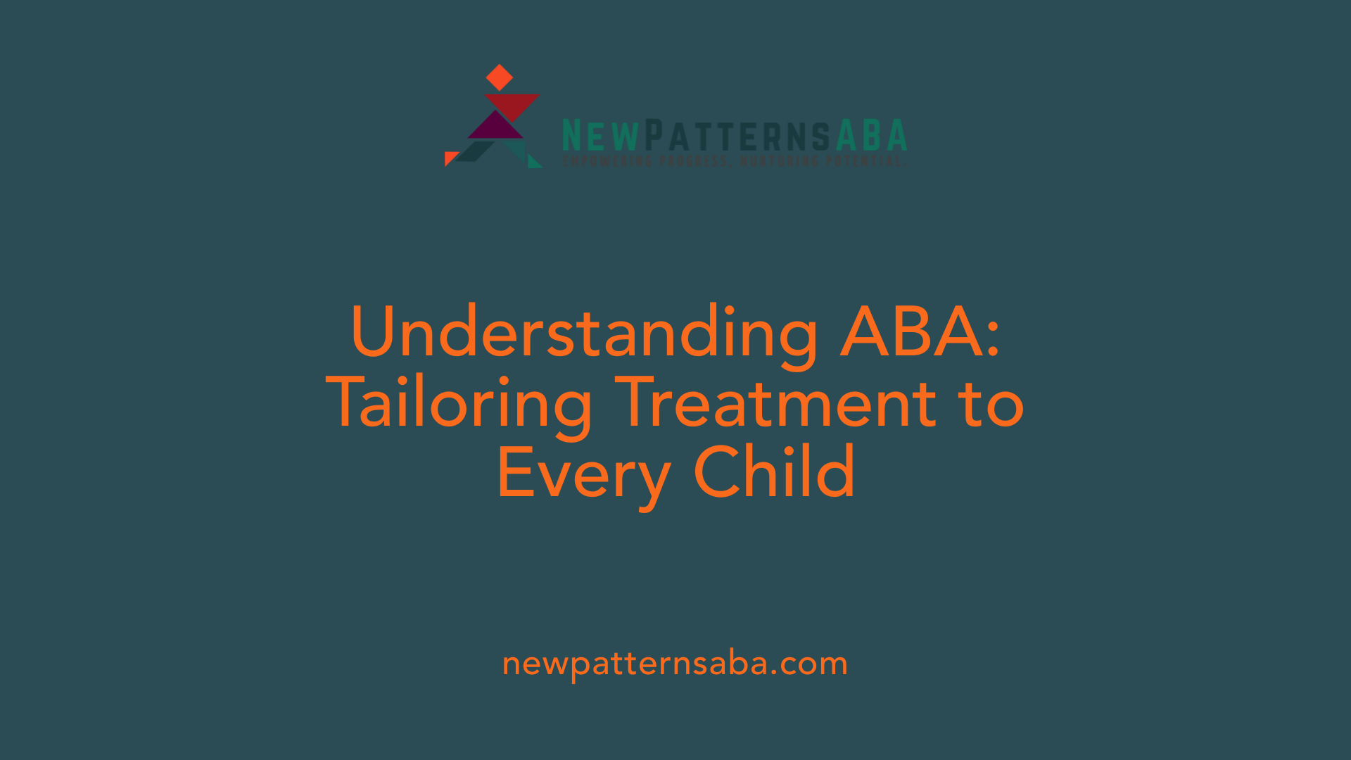 Understanding ABA: Tailoring Treatment to Every Child