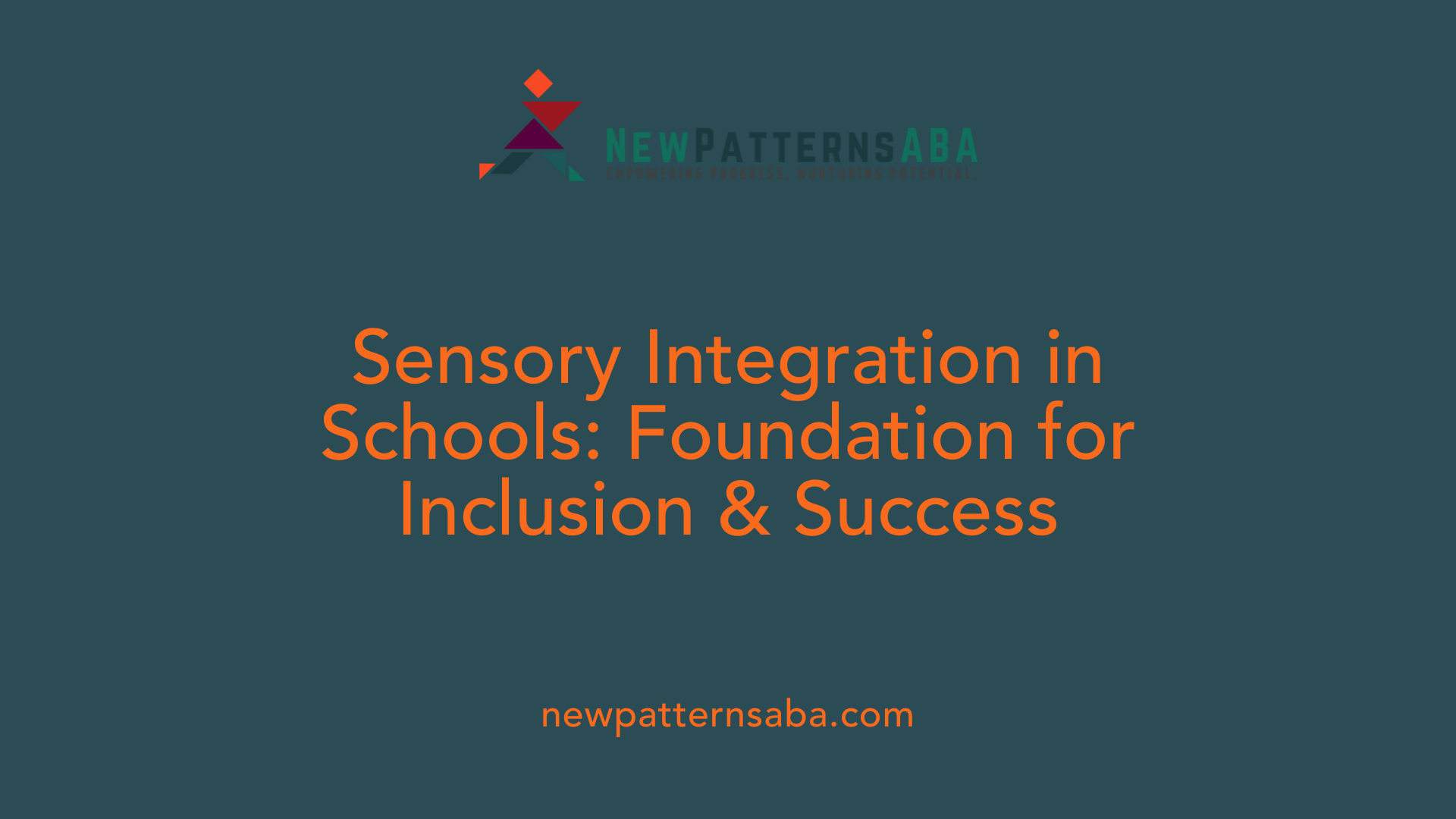Sensory Integration in Schools: Foundation for Inclusion &amp; Success