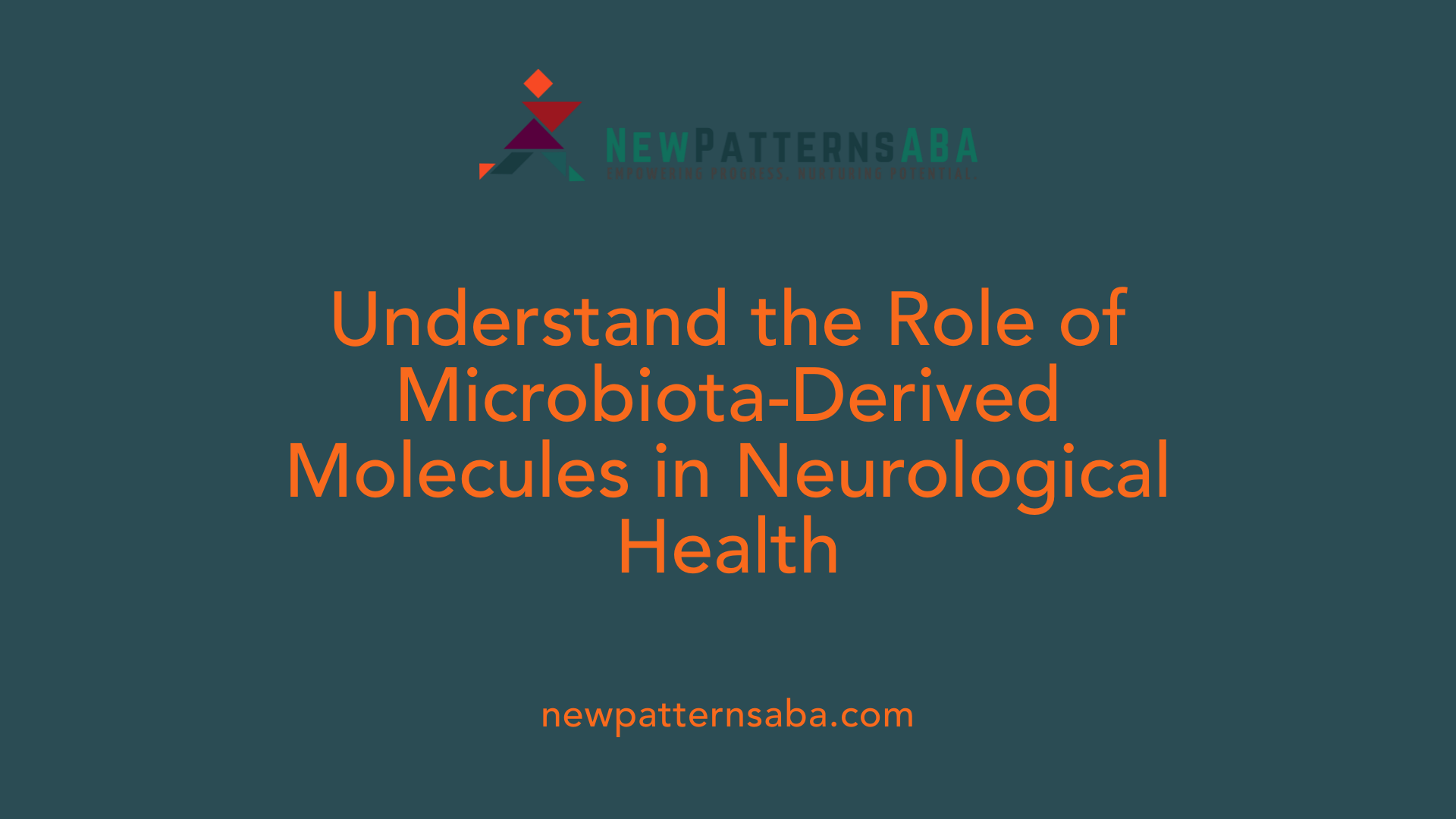 Understand the Role of Microbiota-Derived Molecules in Neurological Health