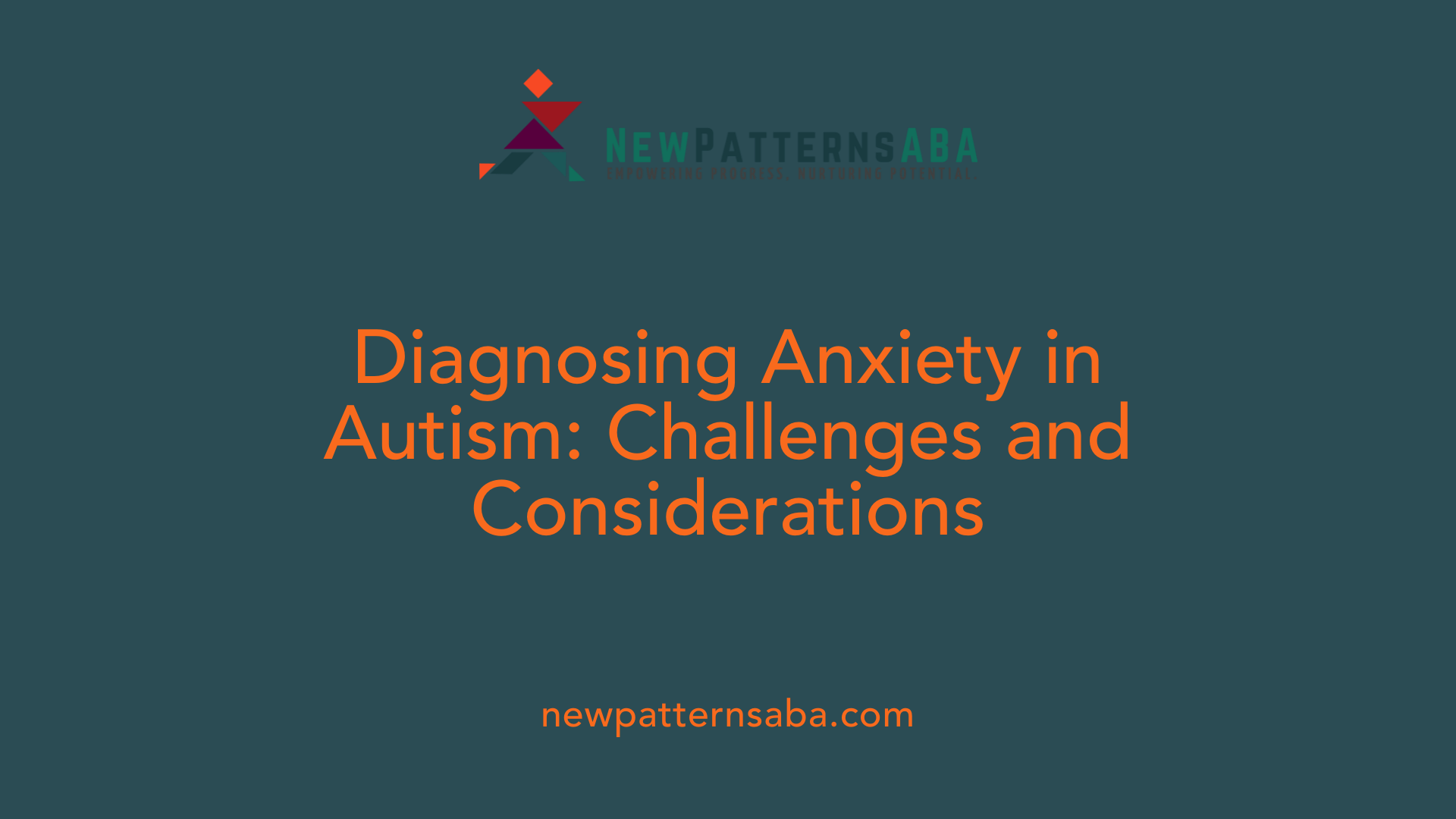 Diagnosing Anxiety in Autism: Challenges and Considerations