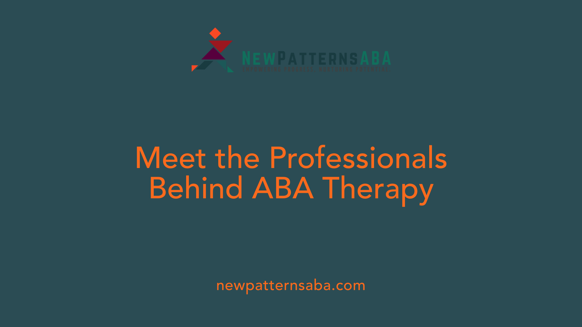 Meet the Professionals Behind ABA Therapy