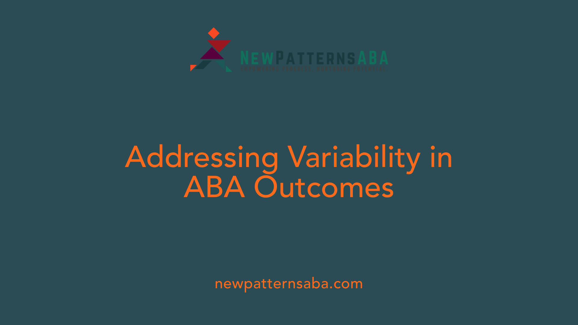 Addressing Variability in ABA Outcomes
