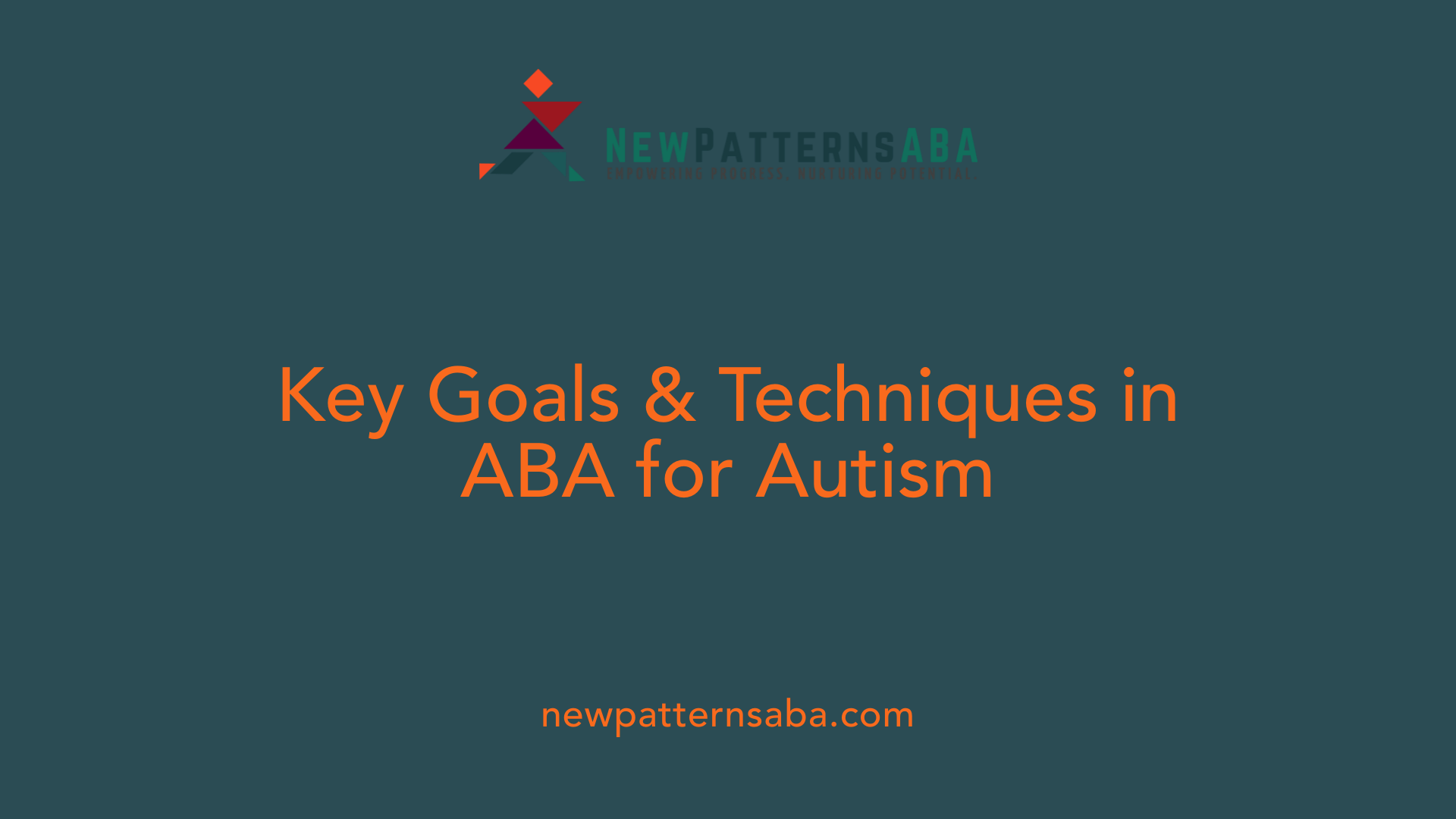 Key Goals &amp; Techniques in ABA for Autism