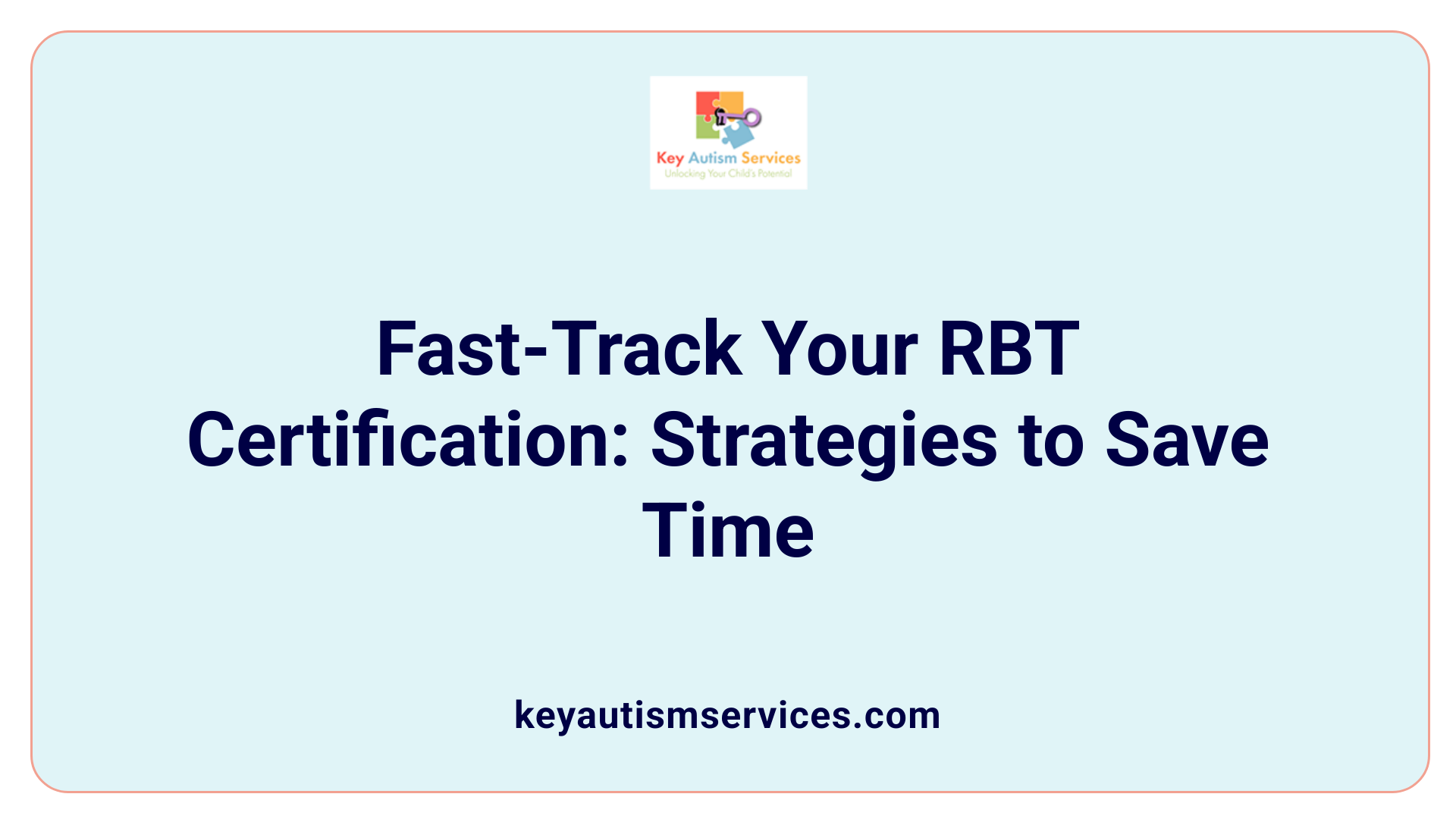 Fast-Track Your RBT Certification: Strategies to Save Time