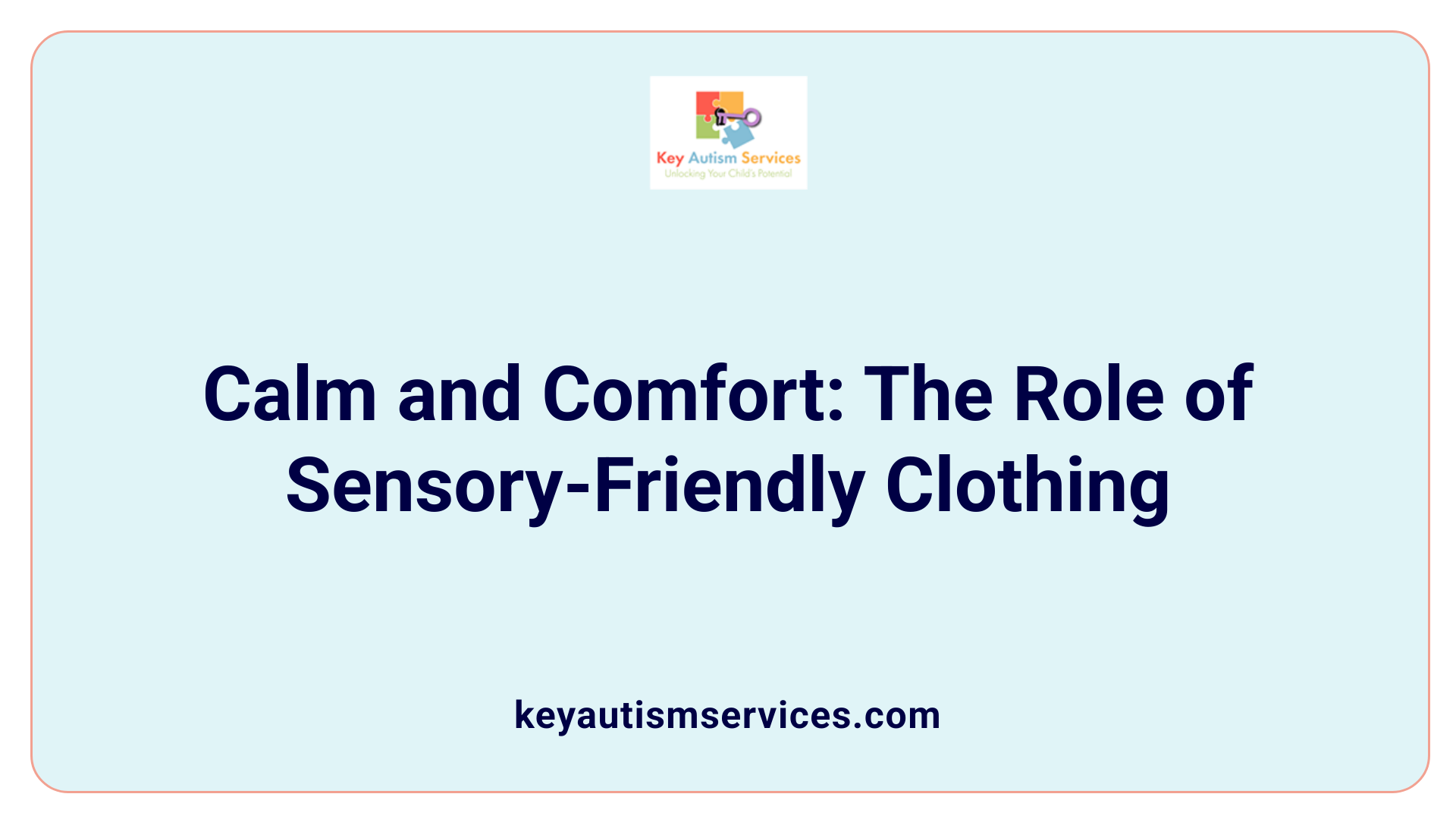 Calm and Comfort: The Role of Sensory-Friendly Clothing