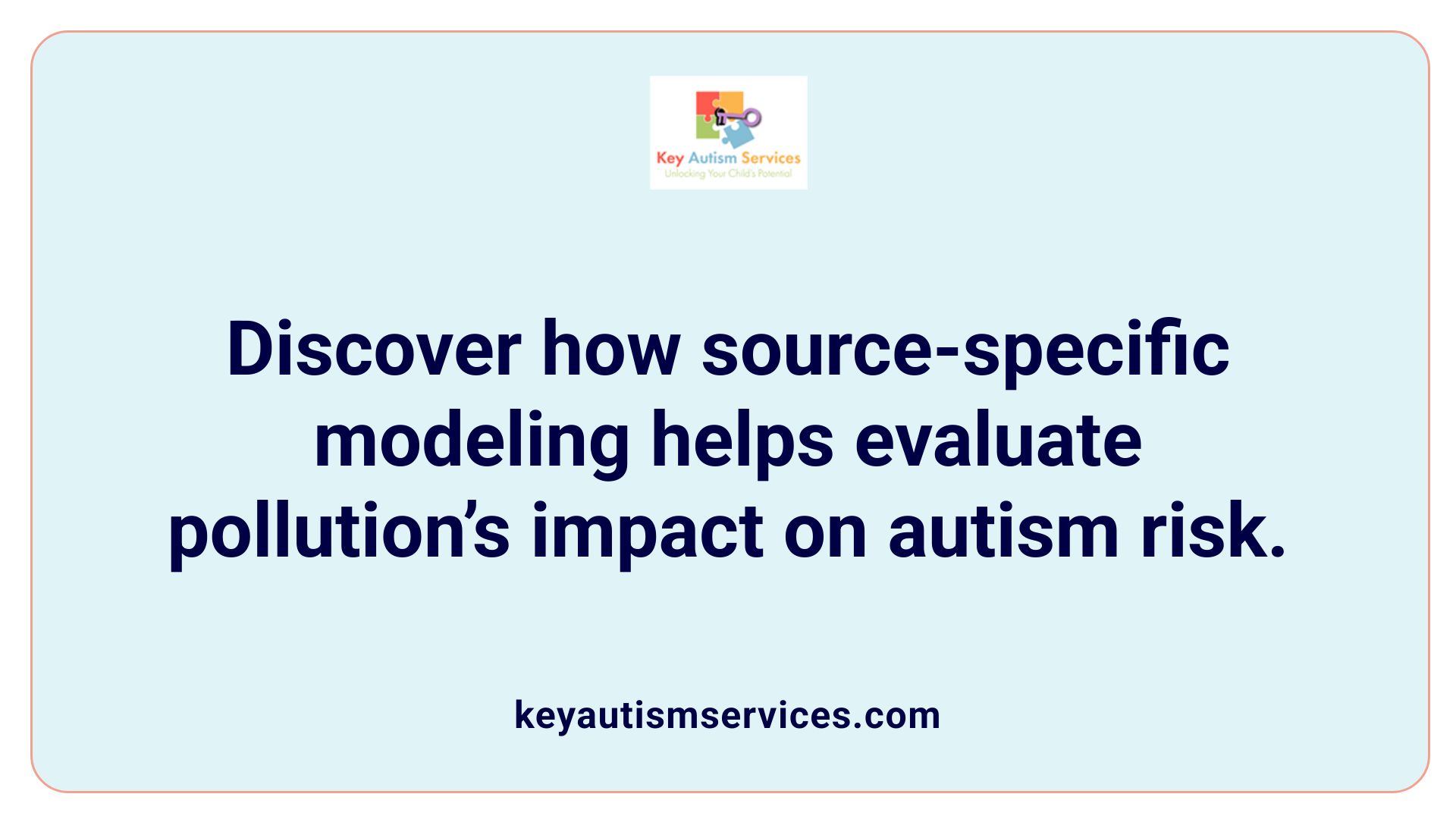 Discover how source-specific modeling helps evaluate pollution’s impact on autism risk.