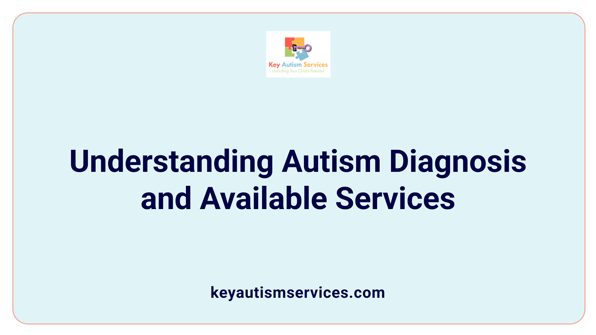 Understanding Autism Diagnosis and Available Services