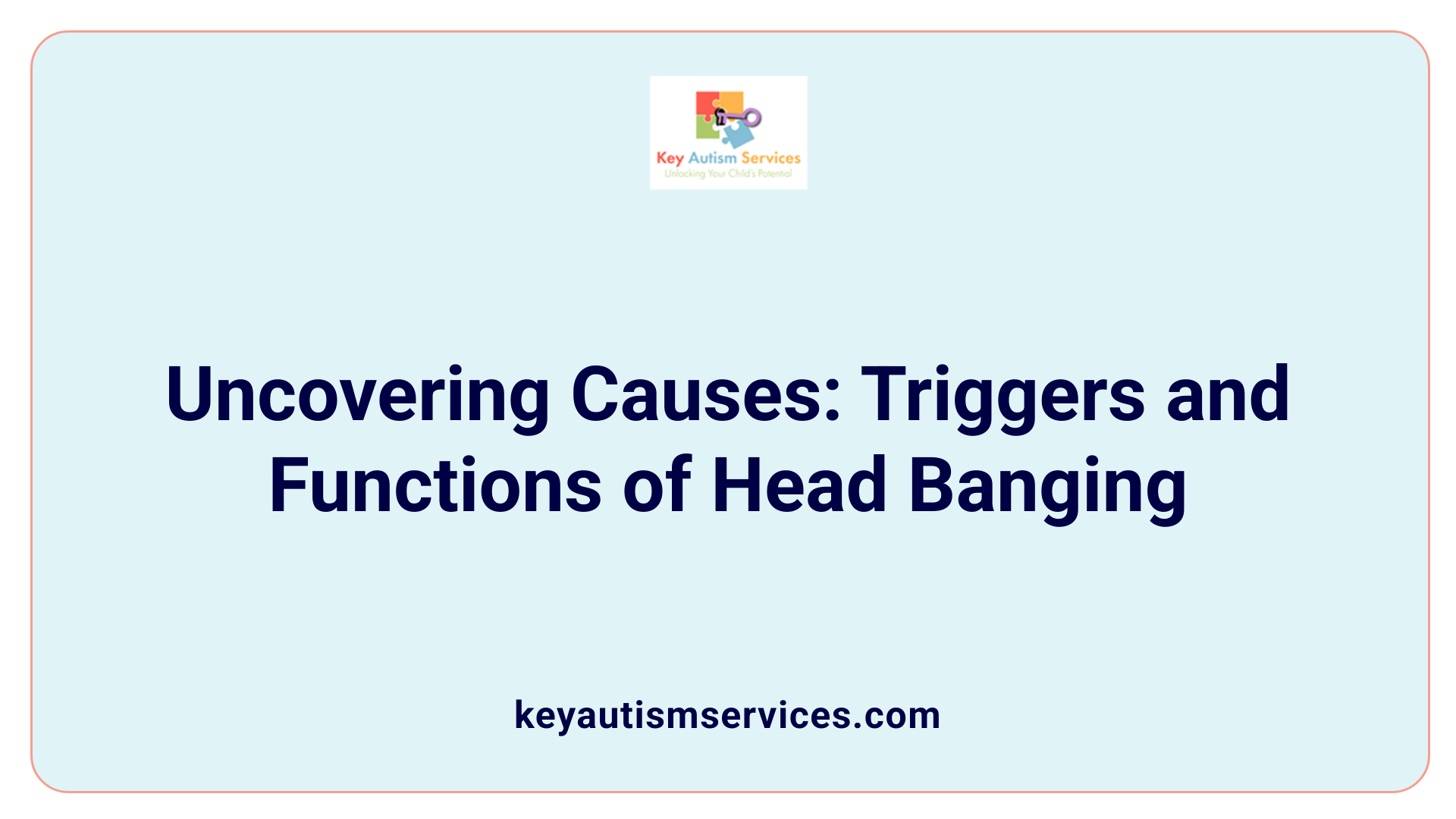 Uncovering Causes: Triggers and Functions of Head Banging