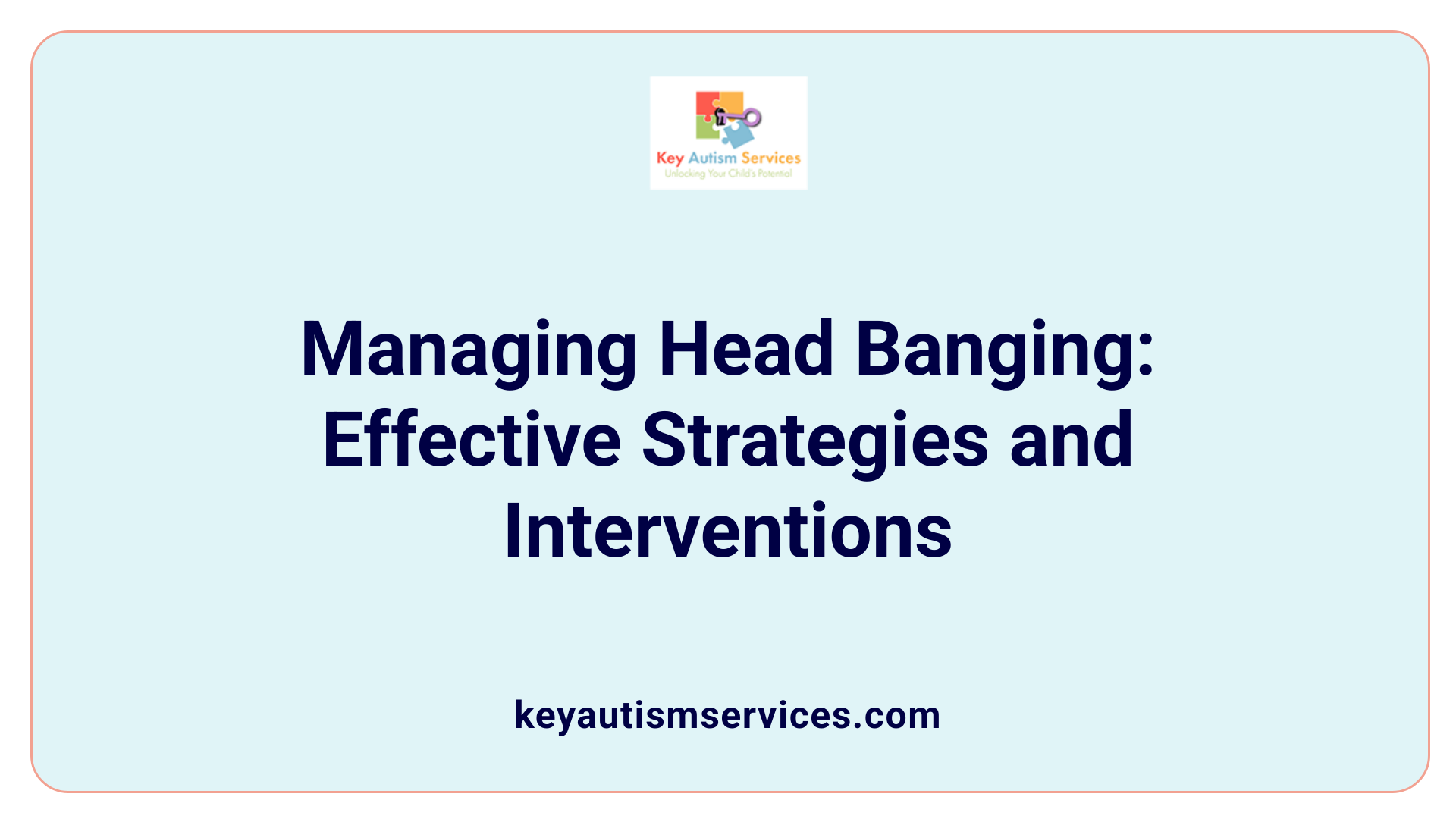 Managing Head Banging: Effective Strategies and Interventions