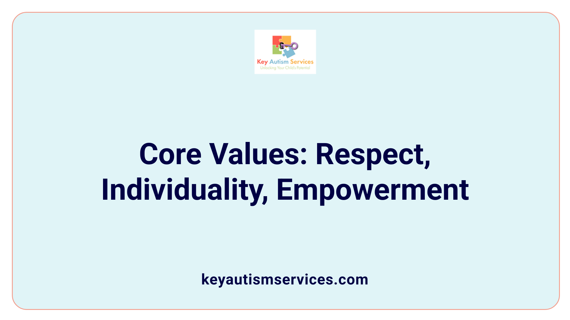 Core Values: Respect, Individuality, Empowerment