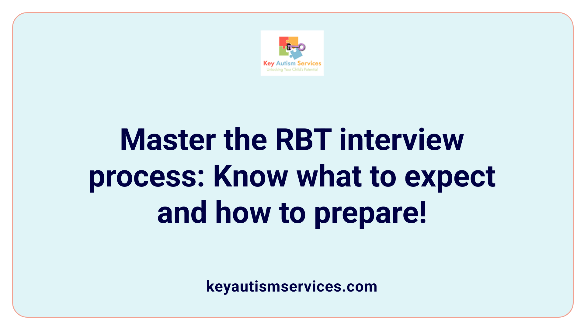 Master the RBT interview process: Know what to expect and how to prepare!