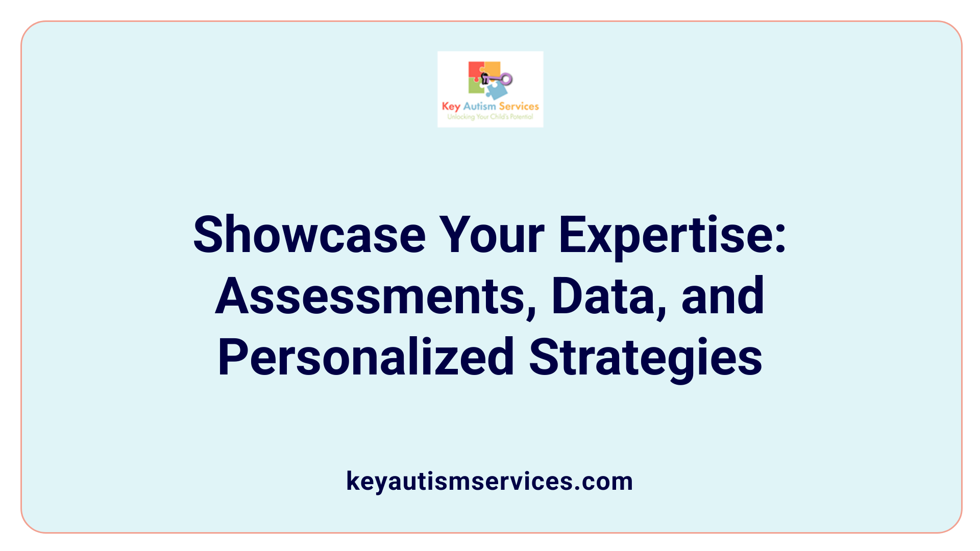 Showcase Your Expertise: Assessments, Data, and Personalized Strategies