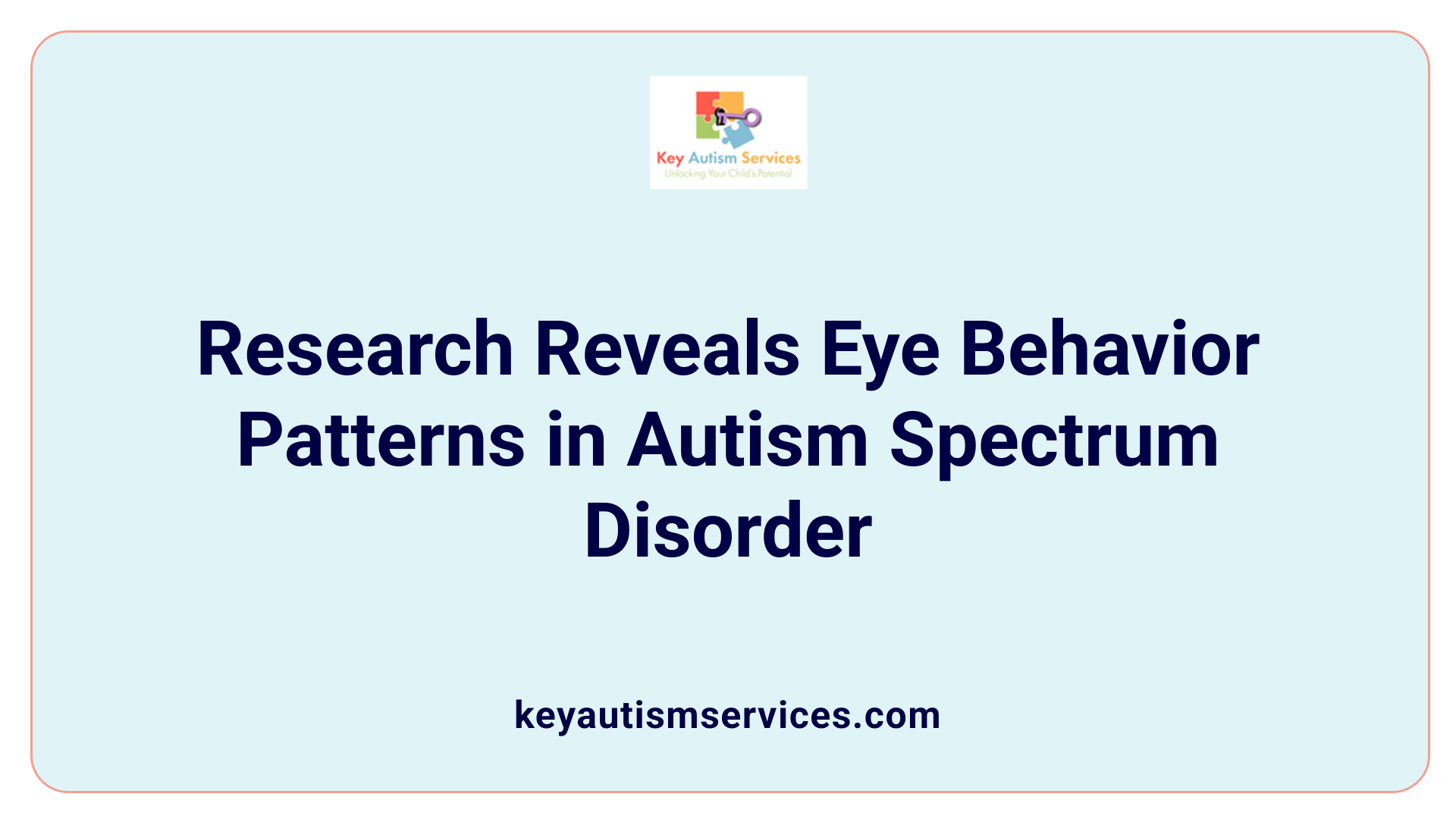 Research Reveals Eye Behavior Patterns in Autism Spectrum Disorder