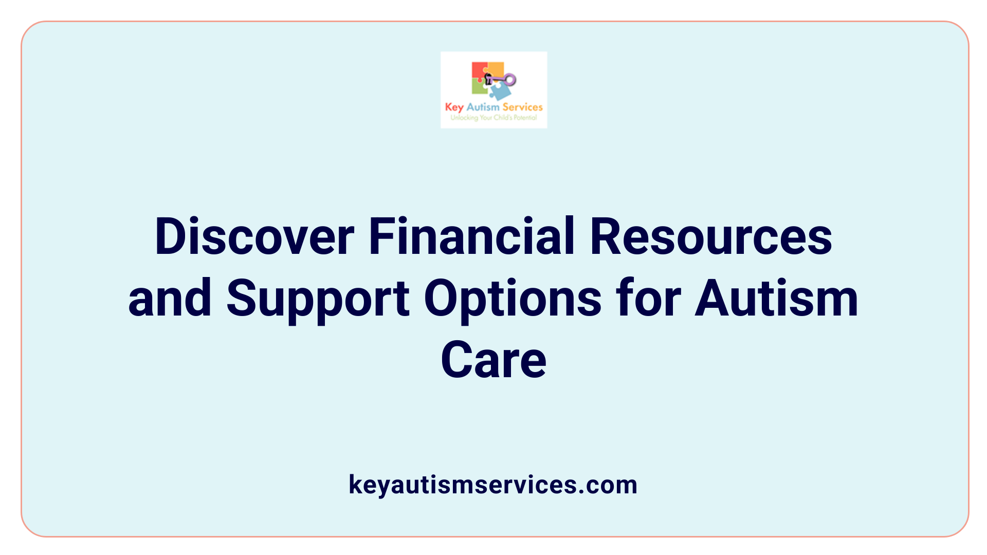 Discover Financial Resources and Support Options for Autism Care