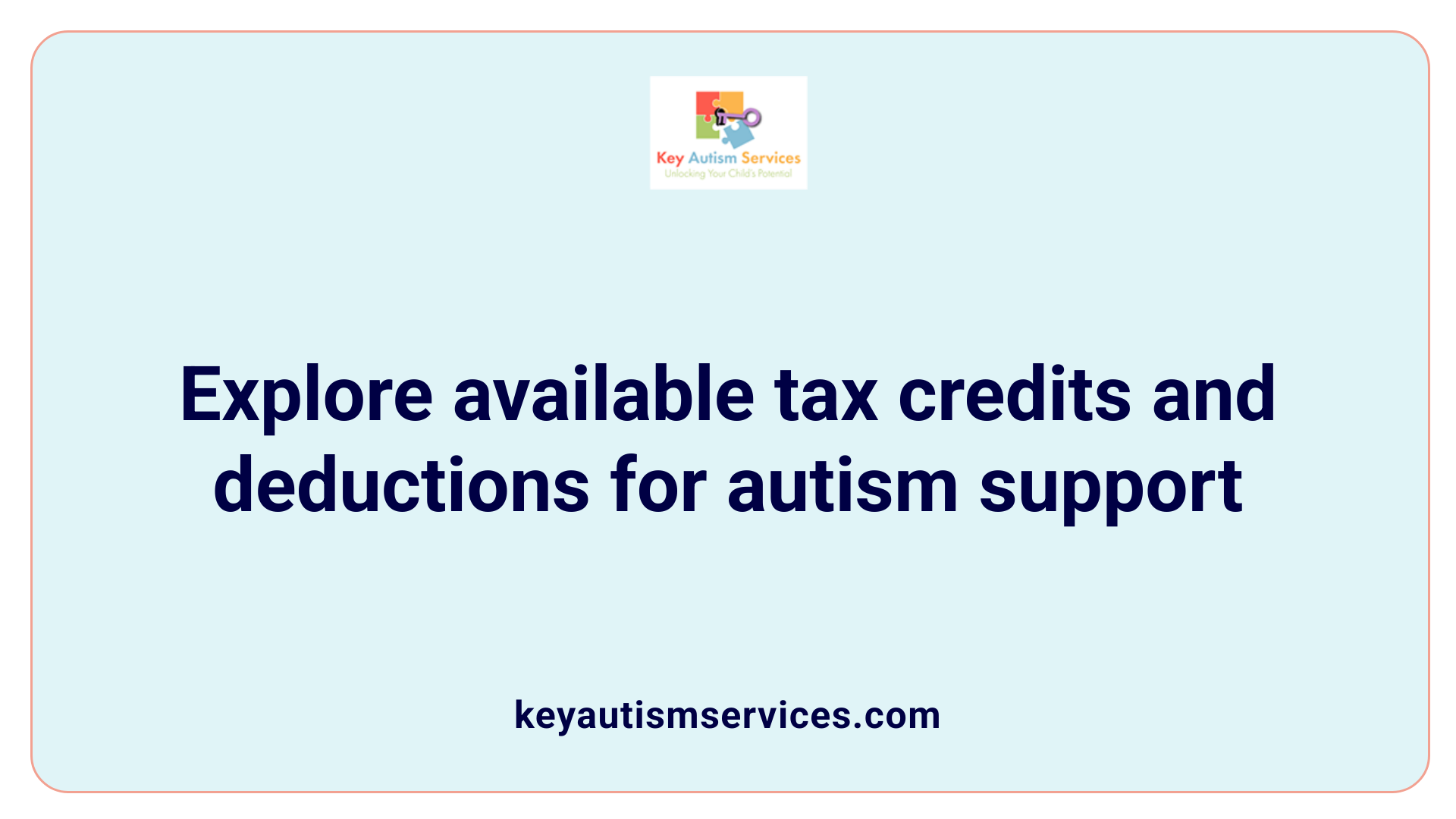 Explore available tax credits and deductions for autism support