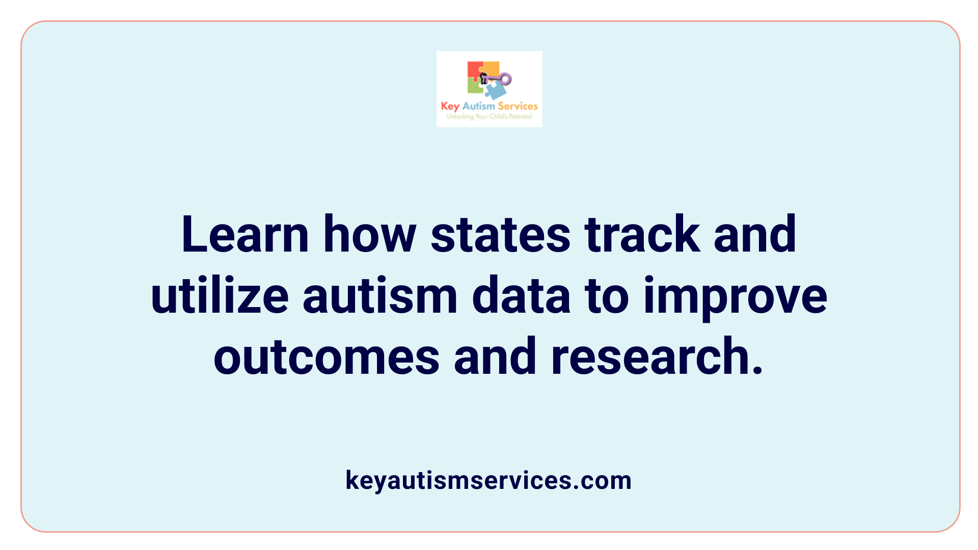 Learn how states track and utilize autism data to improve outcomes and research.
