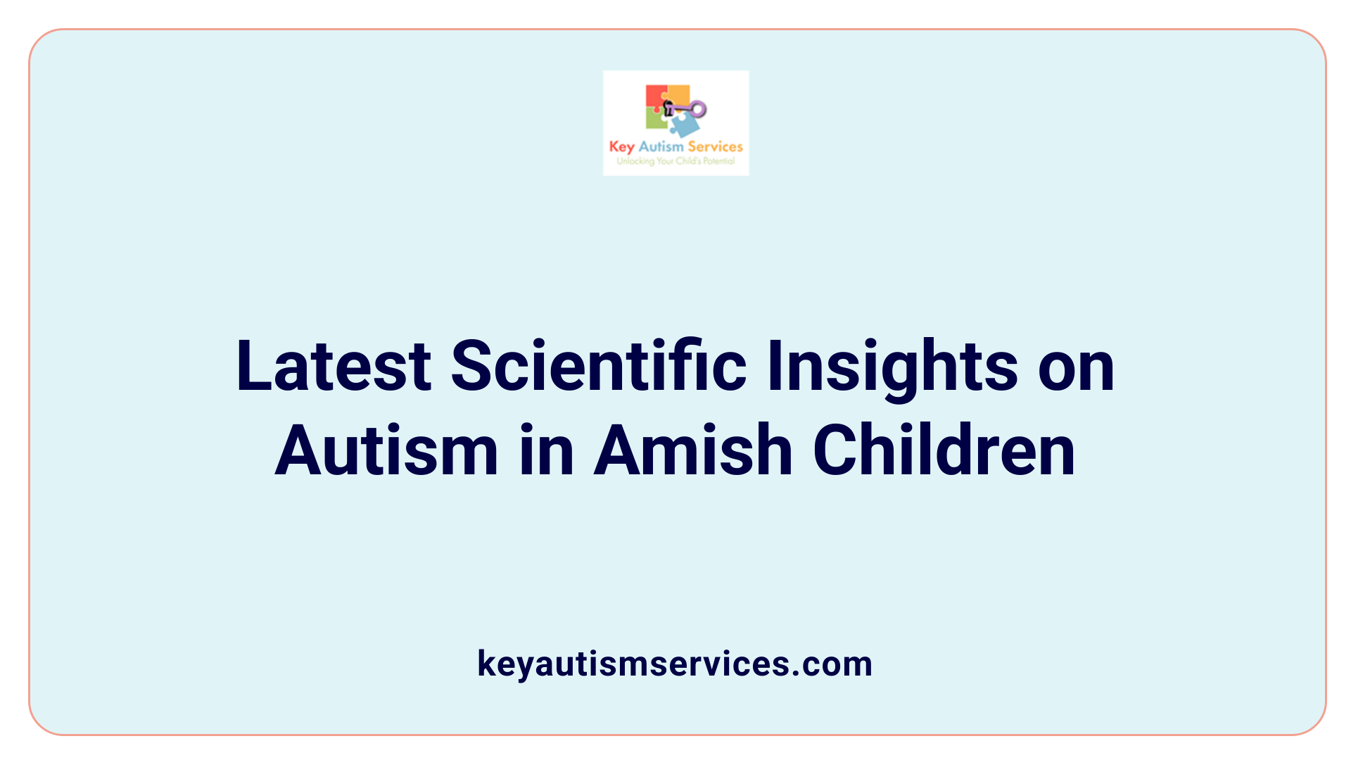 Latest Scientific Insights on Autism in Amish Children