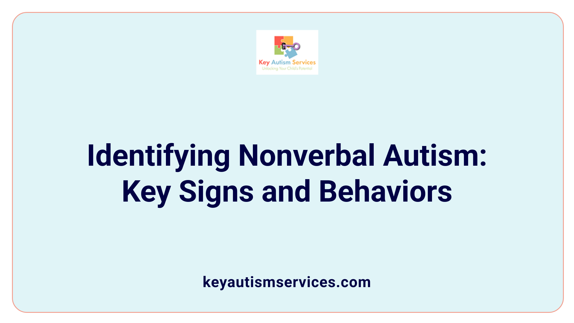 Identifying Nonverbal Autism: Key Signs and Behaviors