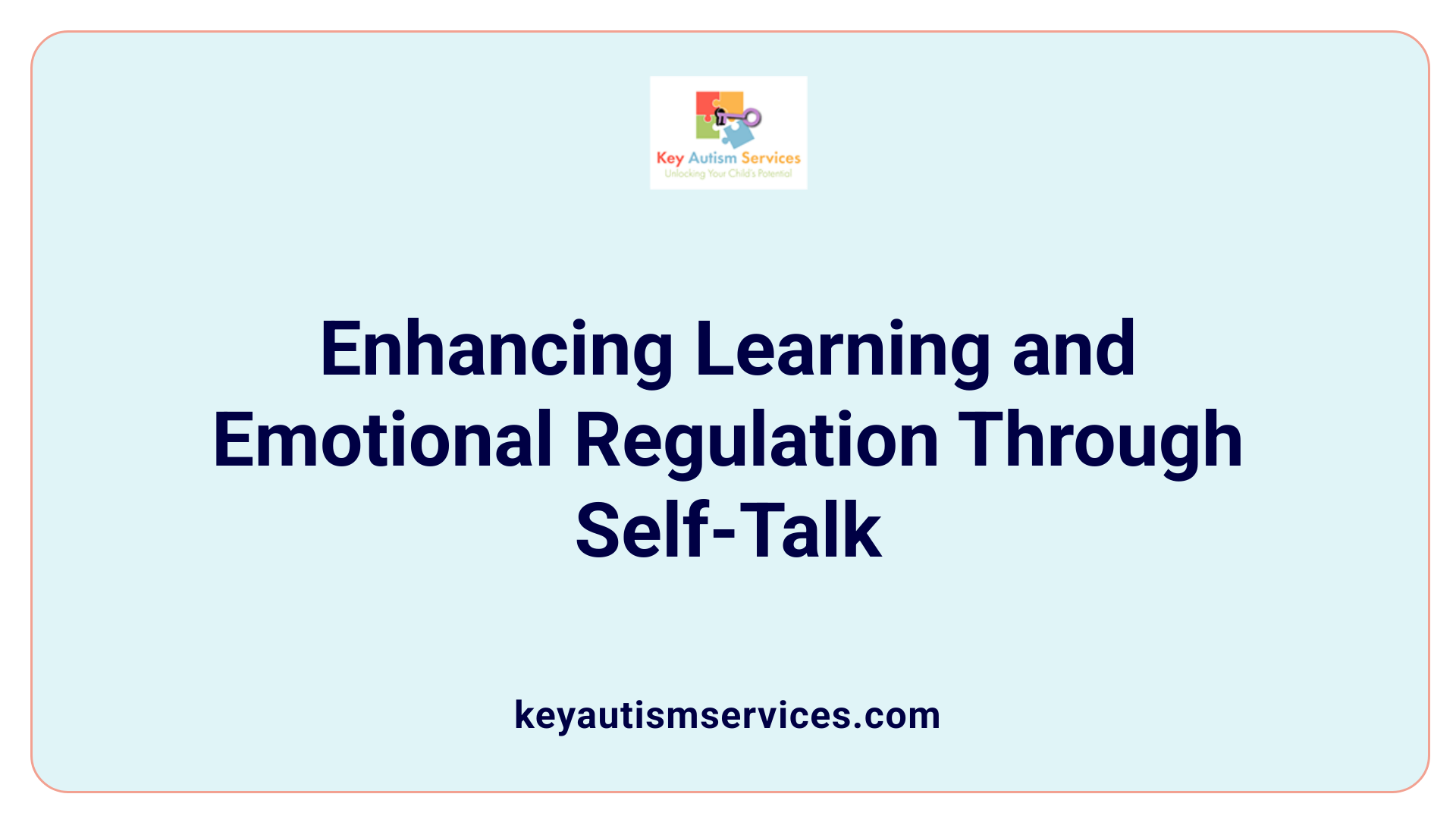 Enhancing Learning and Emotional Regulation Through Self-Talk
