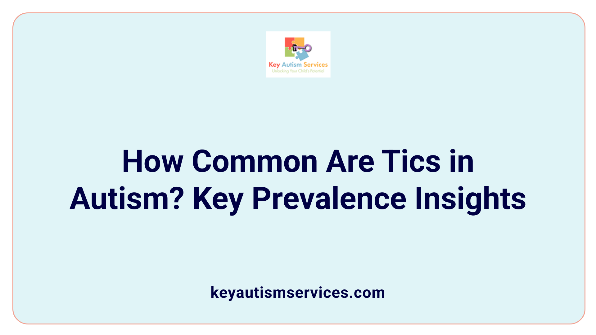 How Common Are Tics in Autism? Key Prevalence Insights