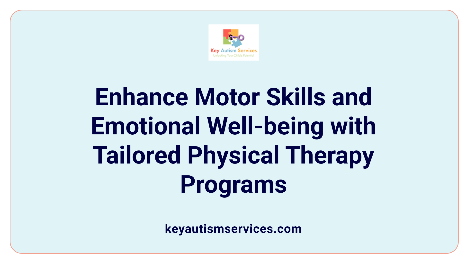 Enhance Motor Skills and Emotional Well-being with Tailored Physical Therapy Programs