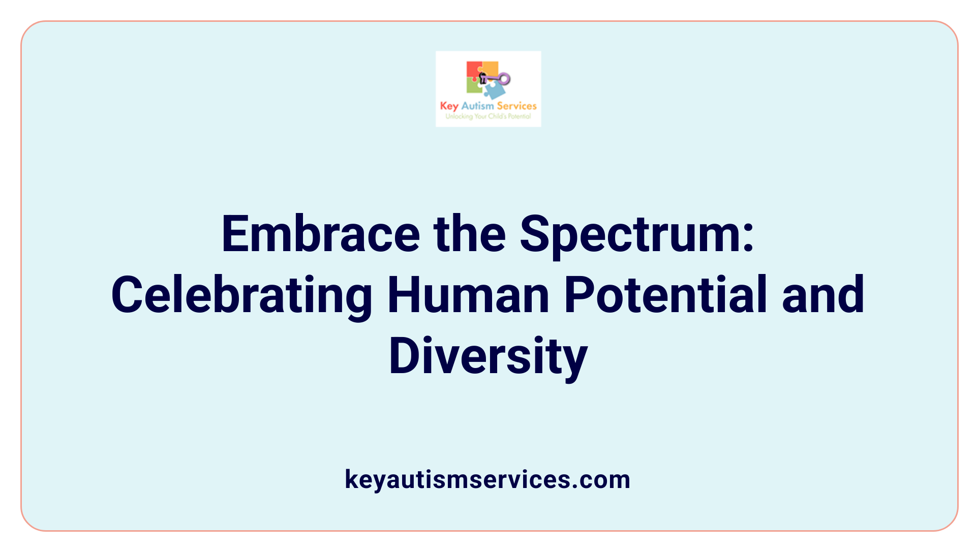 Embrace the Spectrum: Celebrating Human Potential and Diversity
