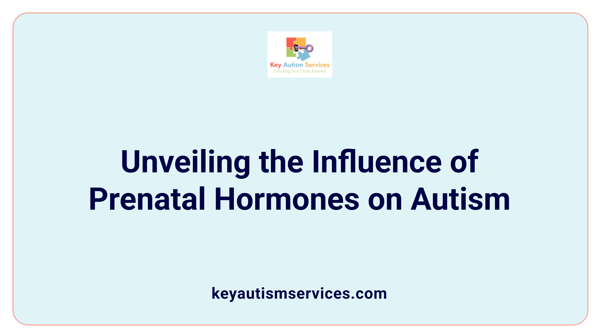 Unveiling the Influence of Prenatal Hormones on Autism