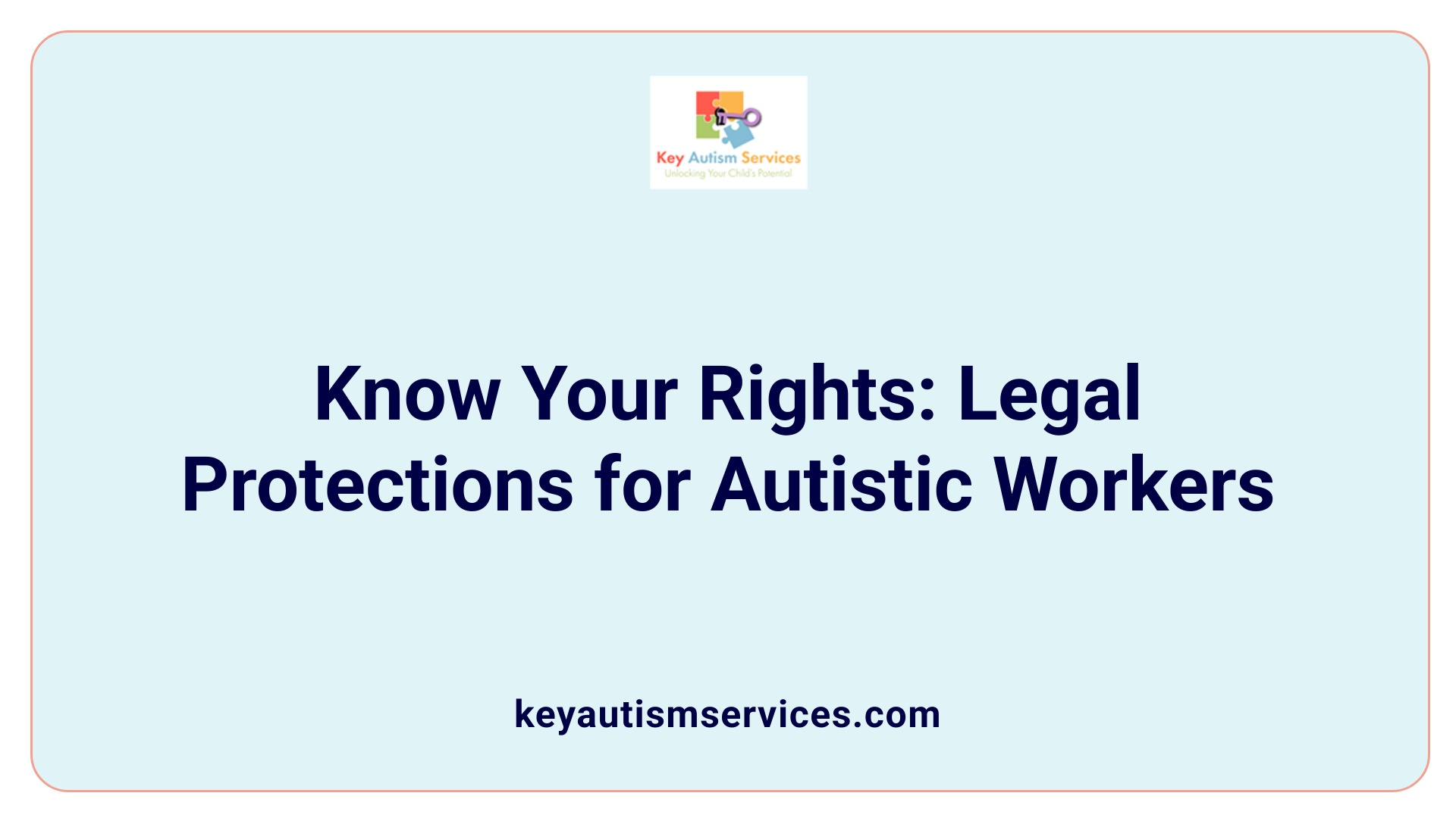 Know Your Rights: Legal Protections for Autistic Workers