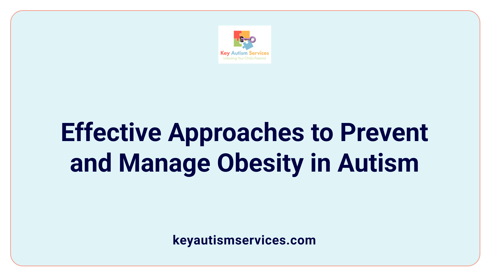Effective Approaches to Prevent and Manage Obesity in Autism