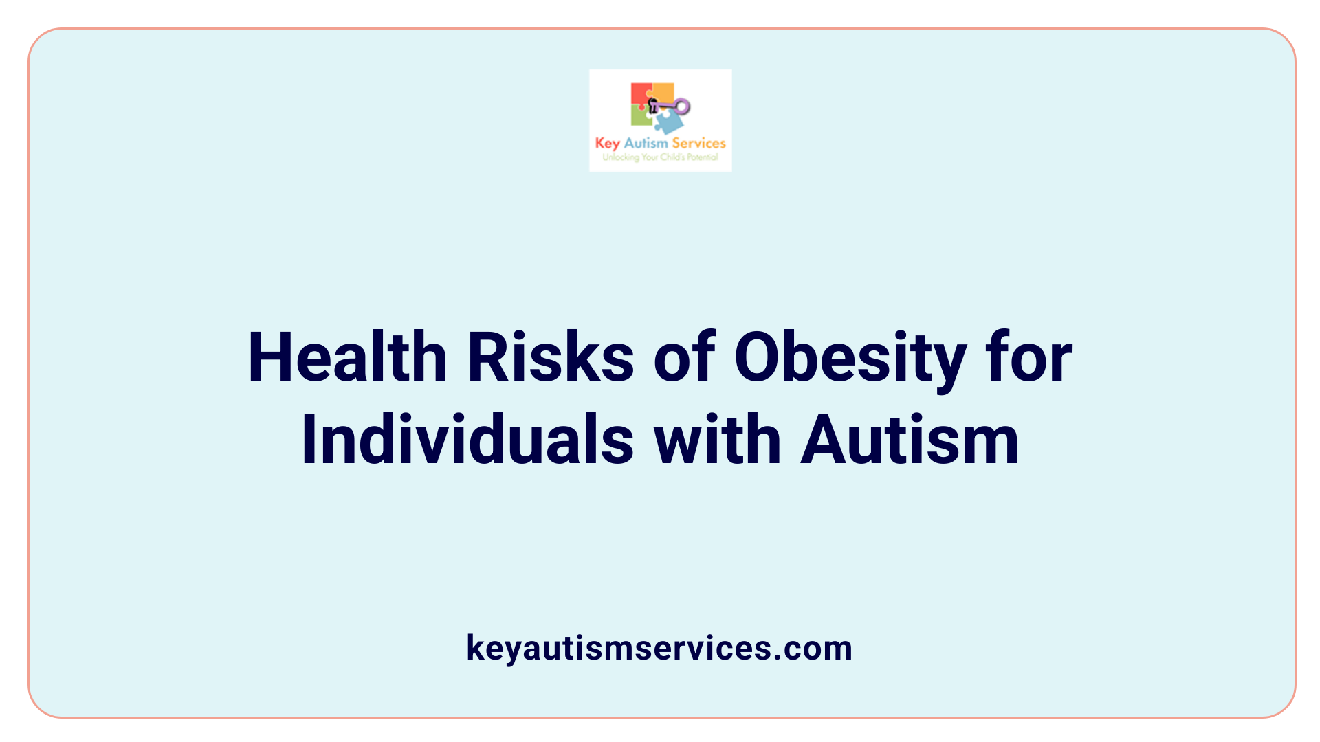 Health Risks of Obesity for Individuals with Autism