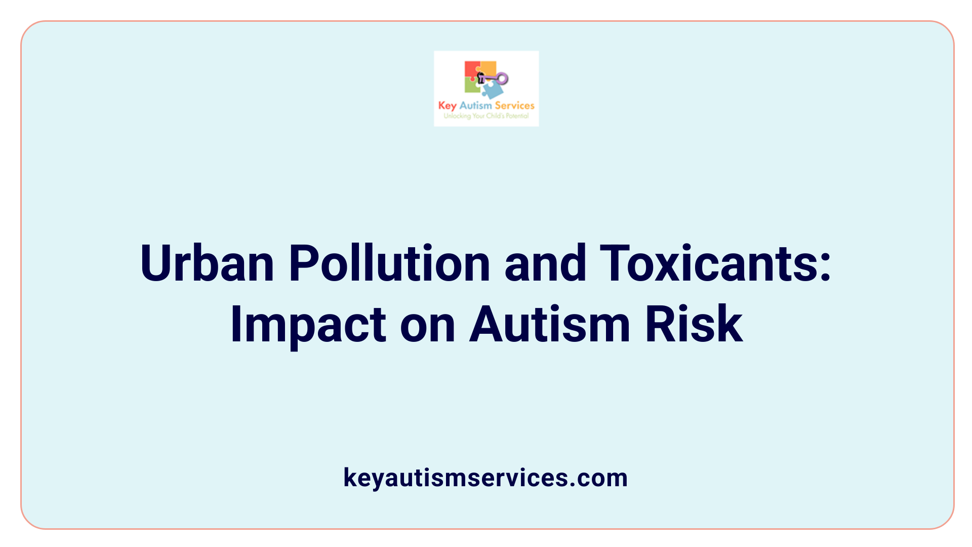 Urban Pollution and Toxicants: Impact on Autism Risk