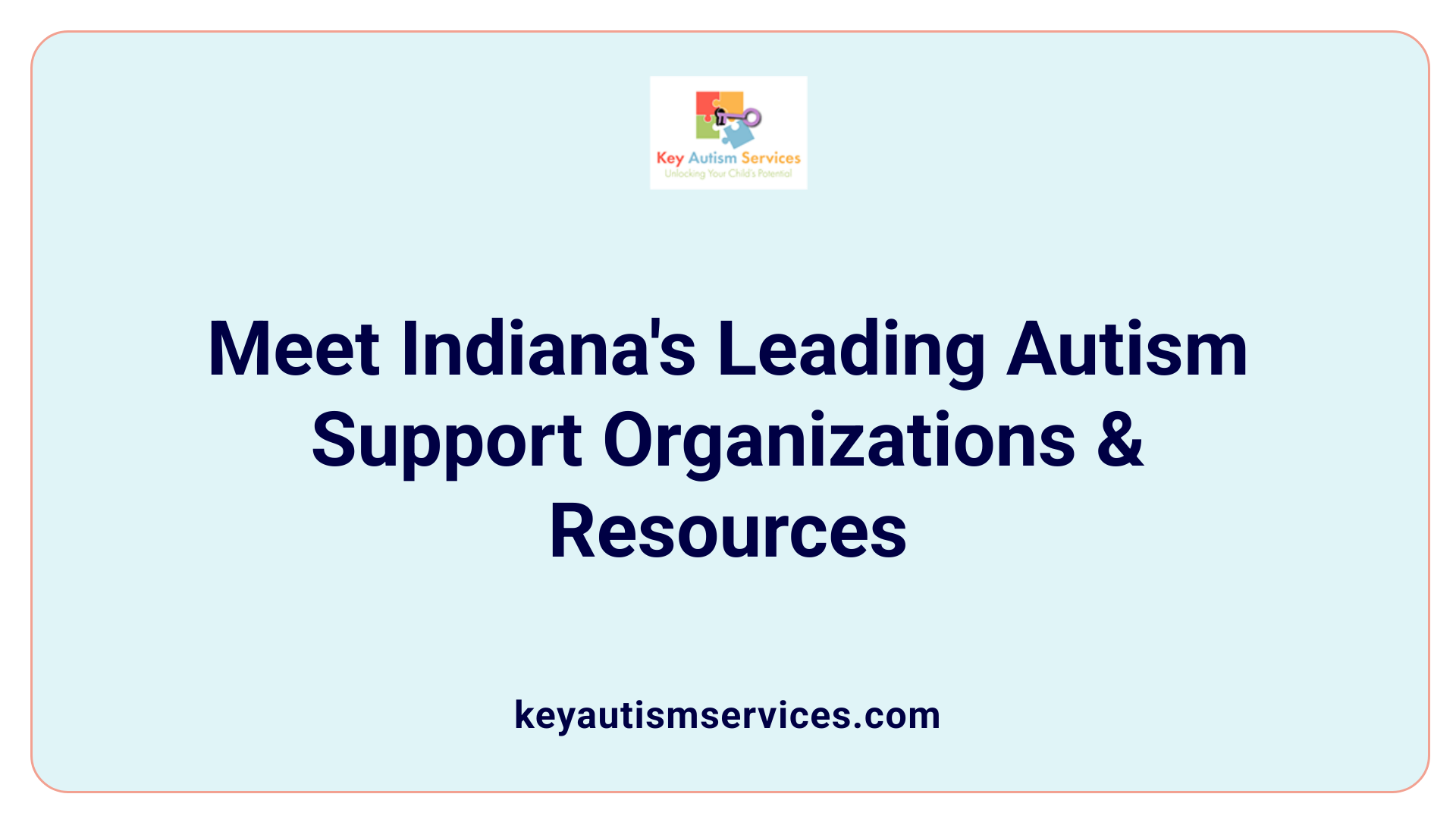 Meet Indiana's Leading Autism Support Organizations &amp; Resources