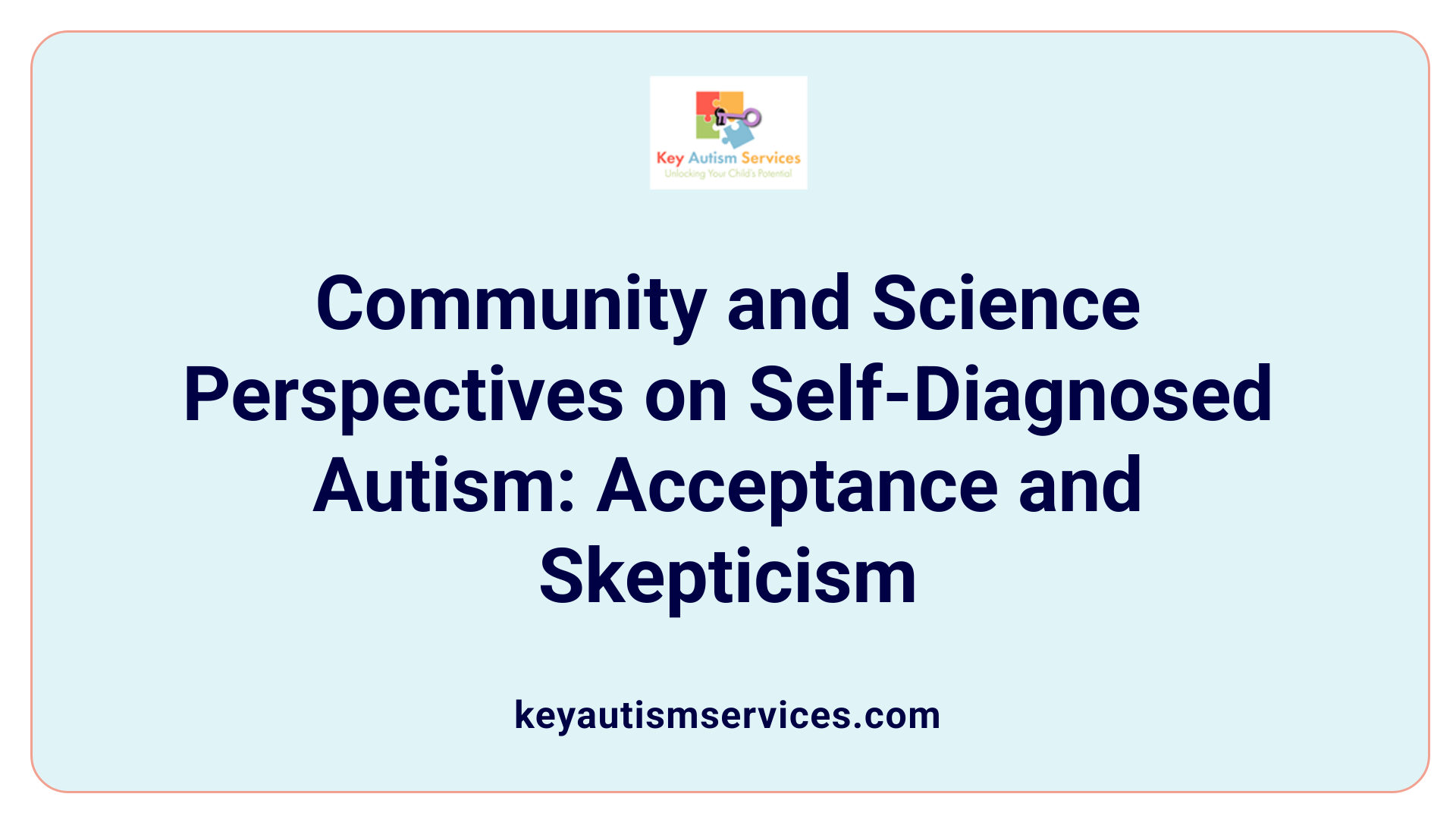 Community and Science Perspectives on Self-Diagnosed Autism: Acceptance and Skepticism
