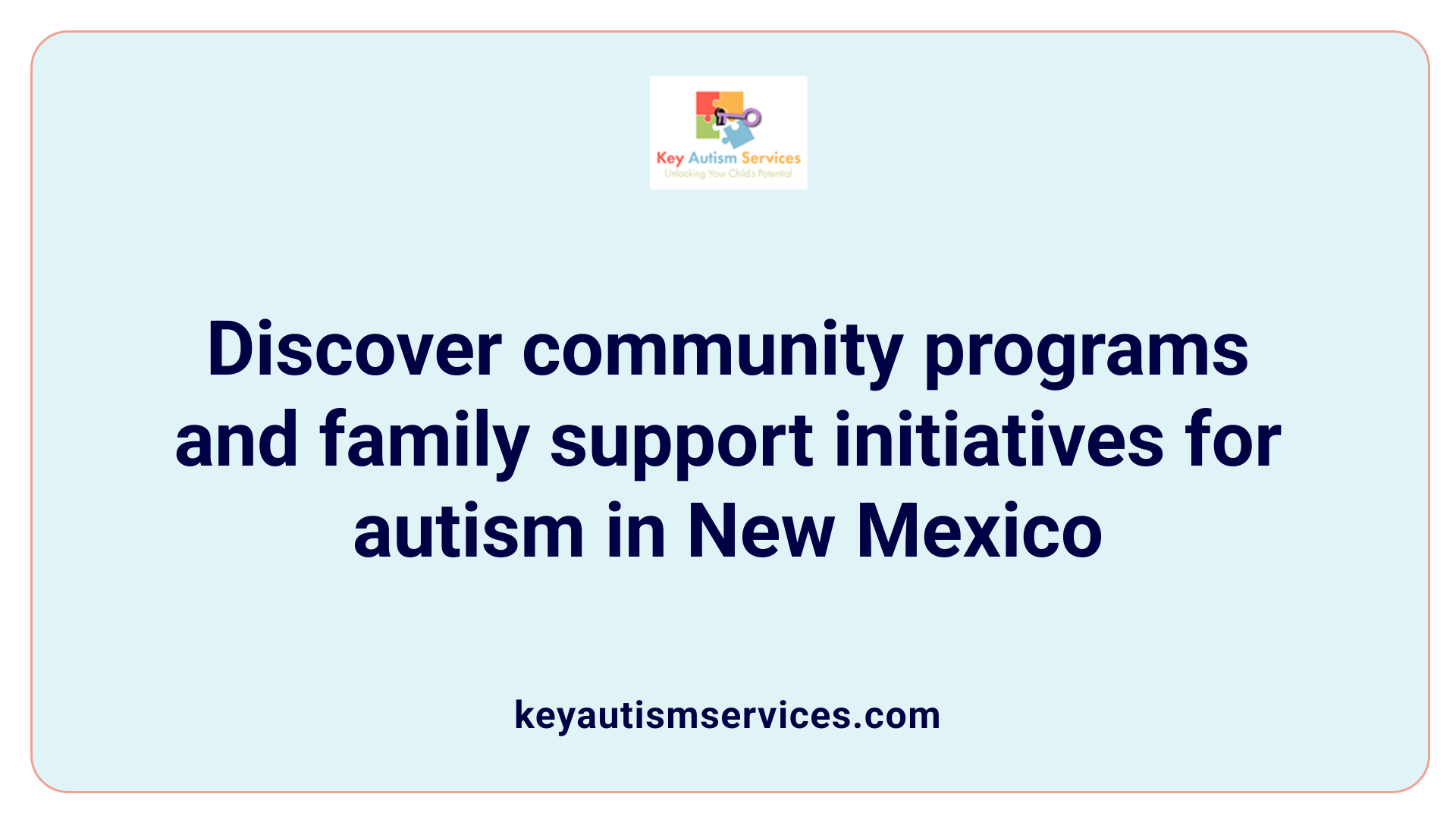 Discover community programs and family support initiatives for autism in New Mexico