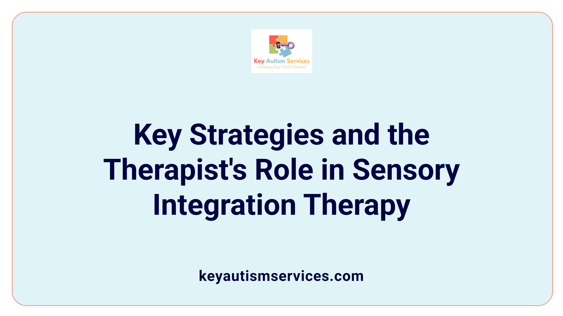 Key Strategies and the Therapist's Role in Sensory Integration Therapy