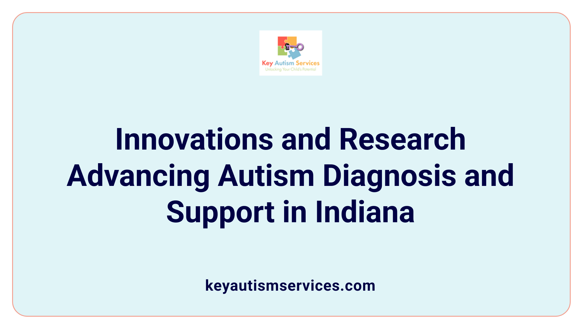 Innovations and Research Advancing Autism Diagnosis and Support in Indiana