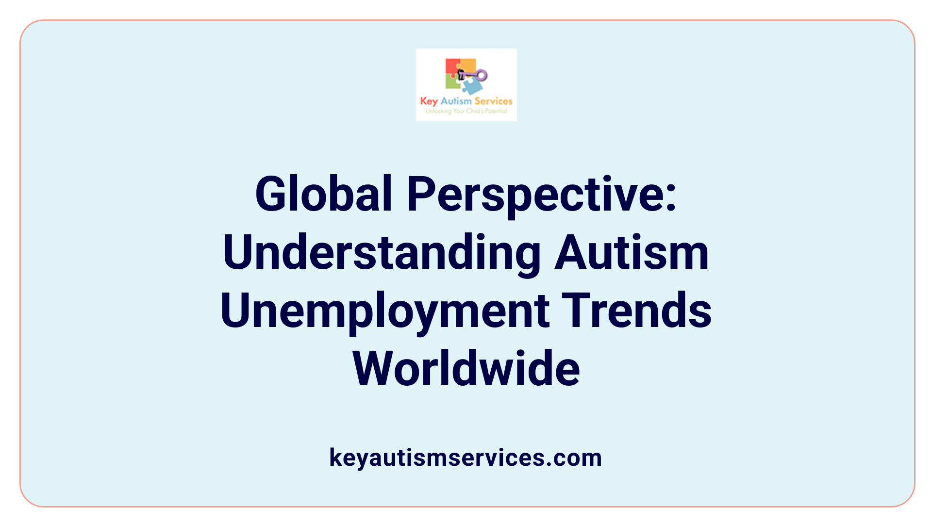 Global Perspective: Understanding Autism Unemployment Trends Worldwide