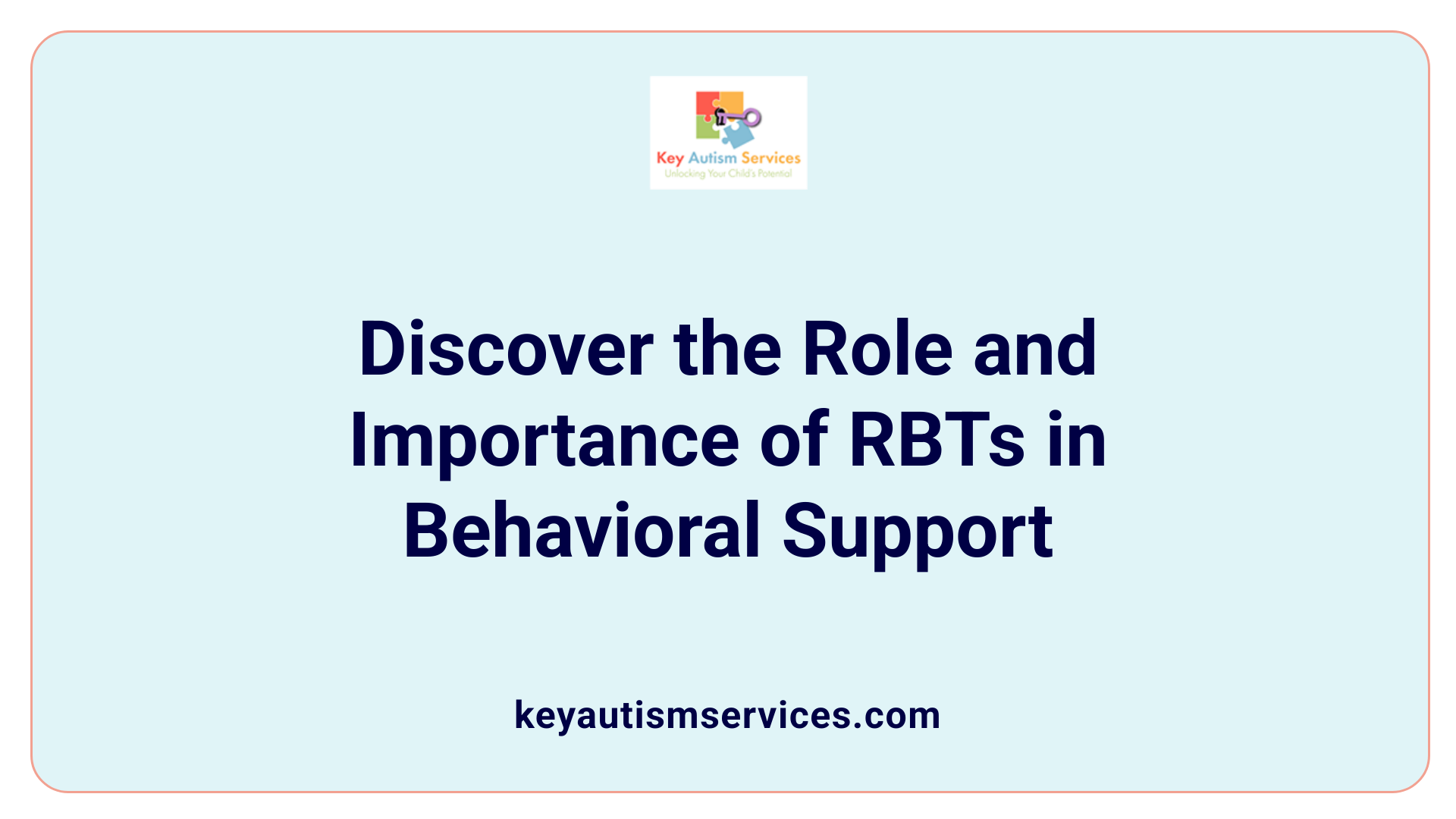 Discover the Role and Importance of RBTs in Behavioral Support