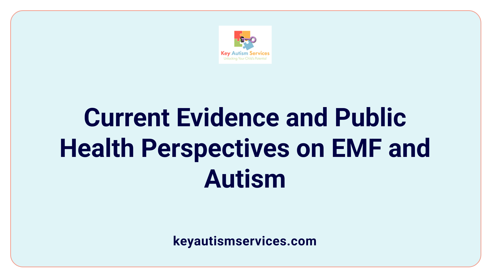 Current Evidence and Public Health Perspectives on EMF and Autism
