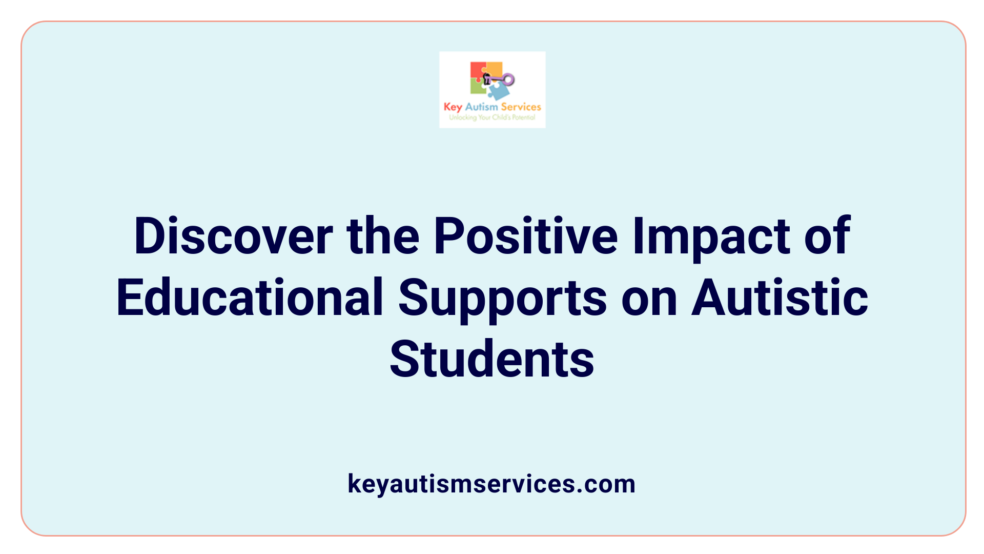 Discover the Positive Impact of Educational Supports on Autistic Students