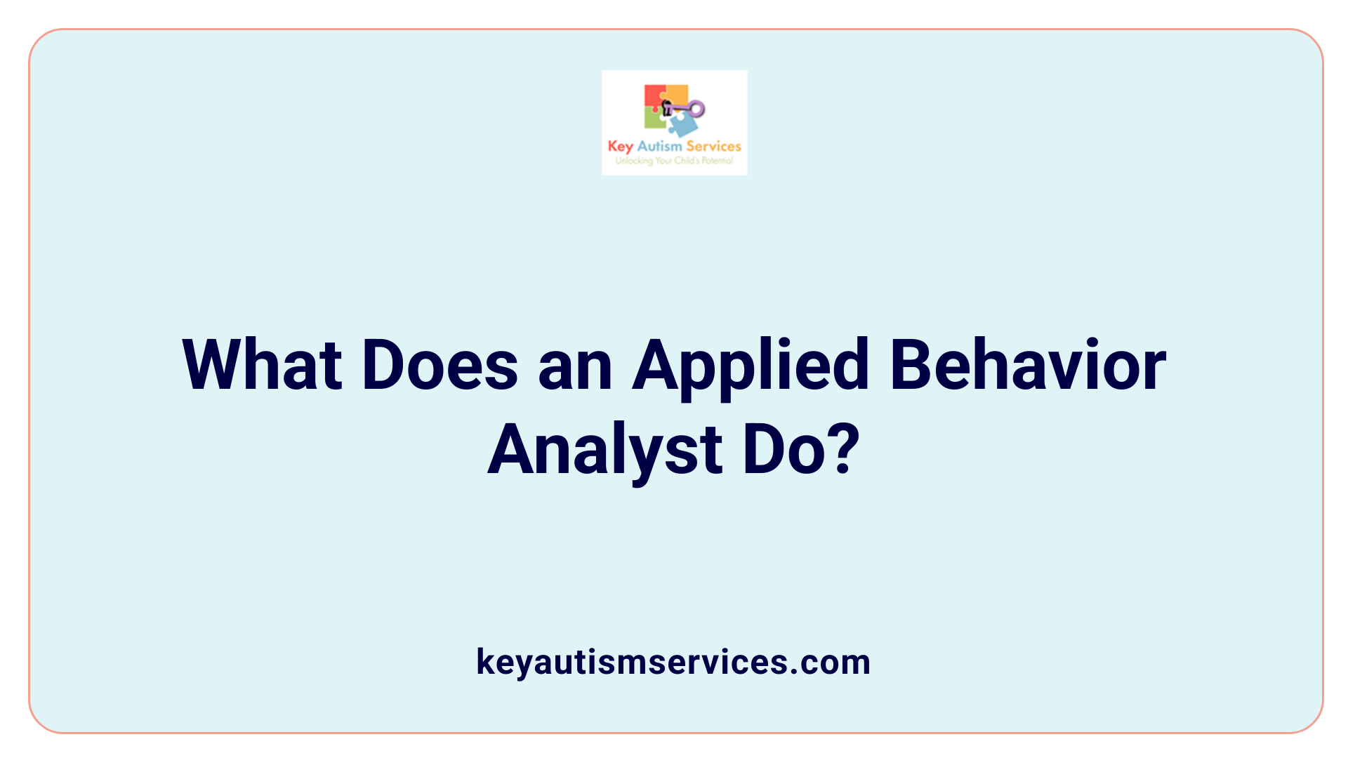 What Does an Applied Behavior Analyst Do?