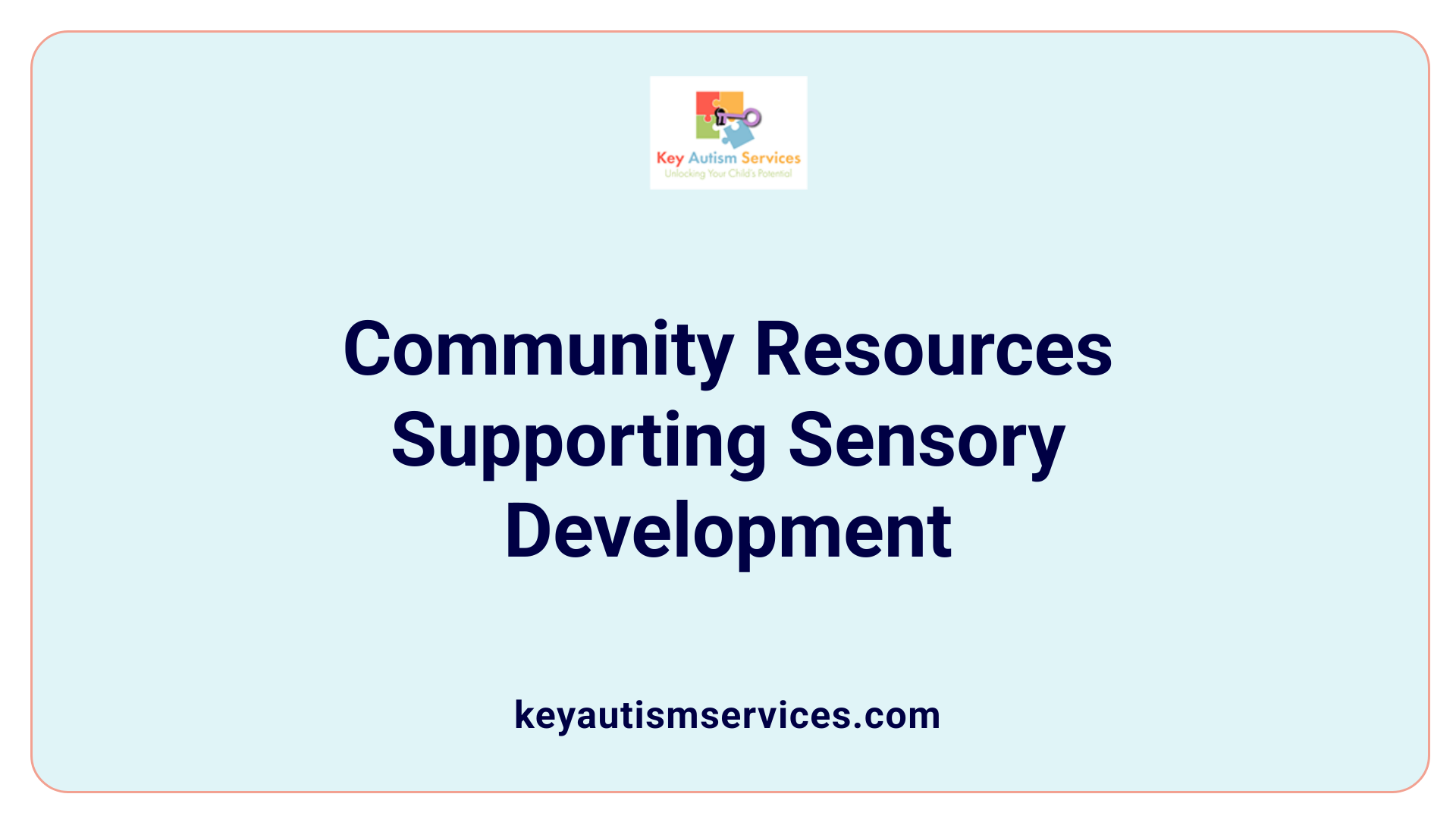 Community Resources Supporting Sensory Development