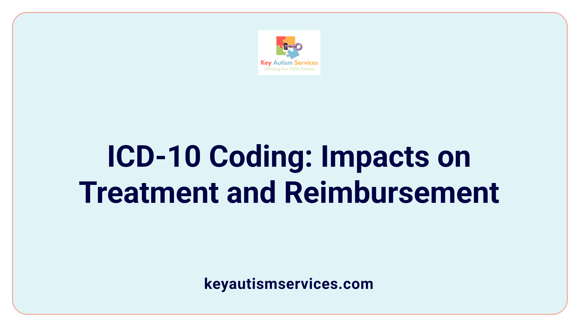 ICD-10 Coding: Impacts on Treatment and Reimbursement