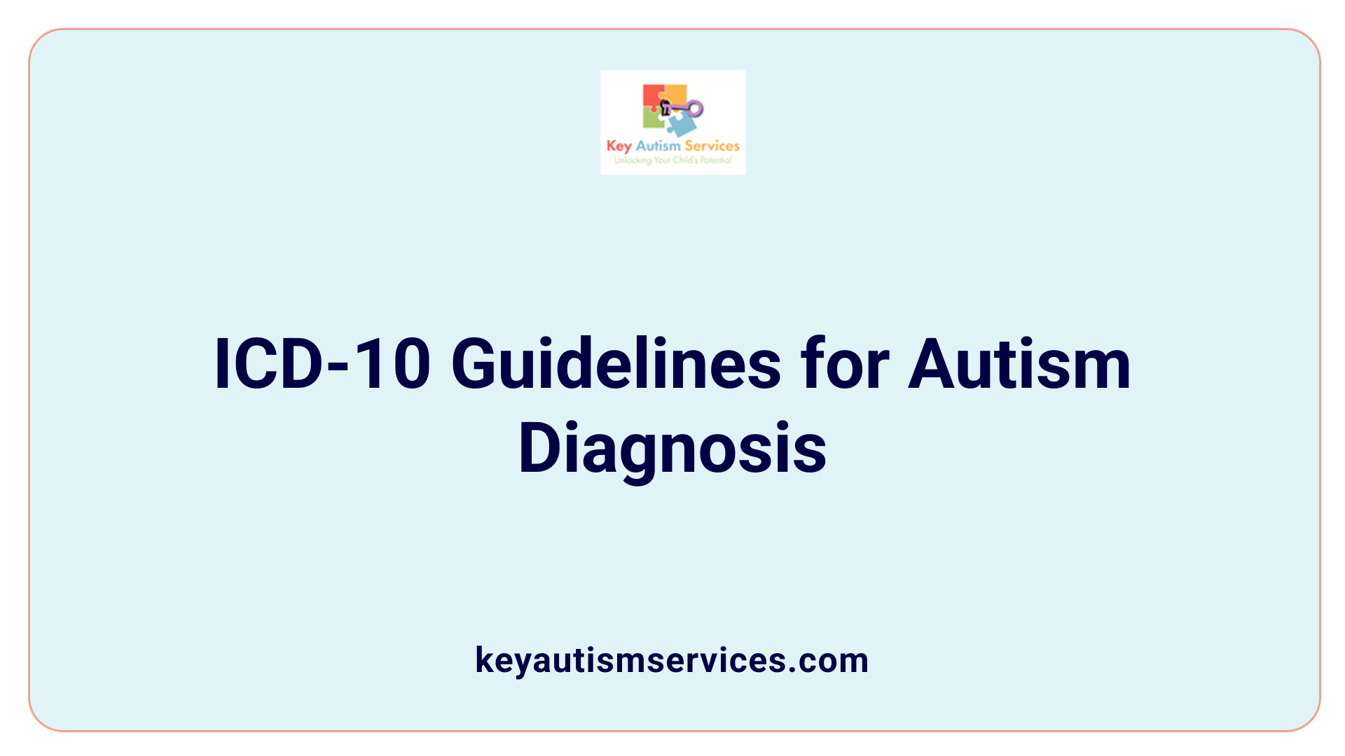 ICD-10 Guidelines for Autism Diagnosis