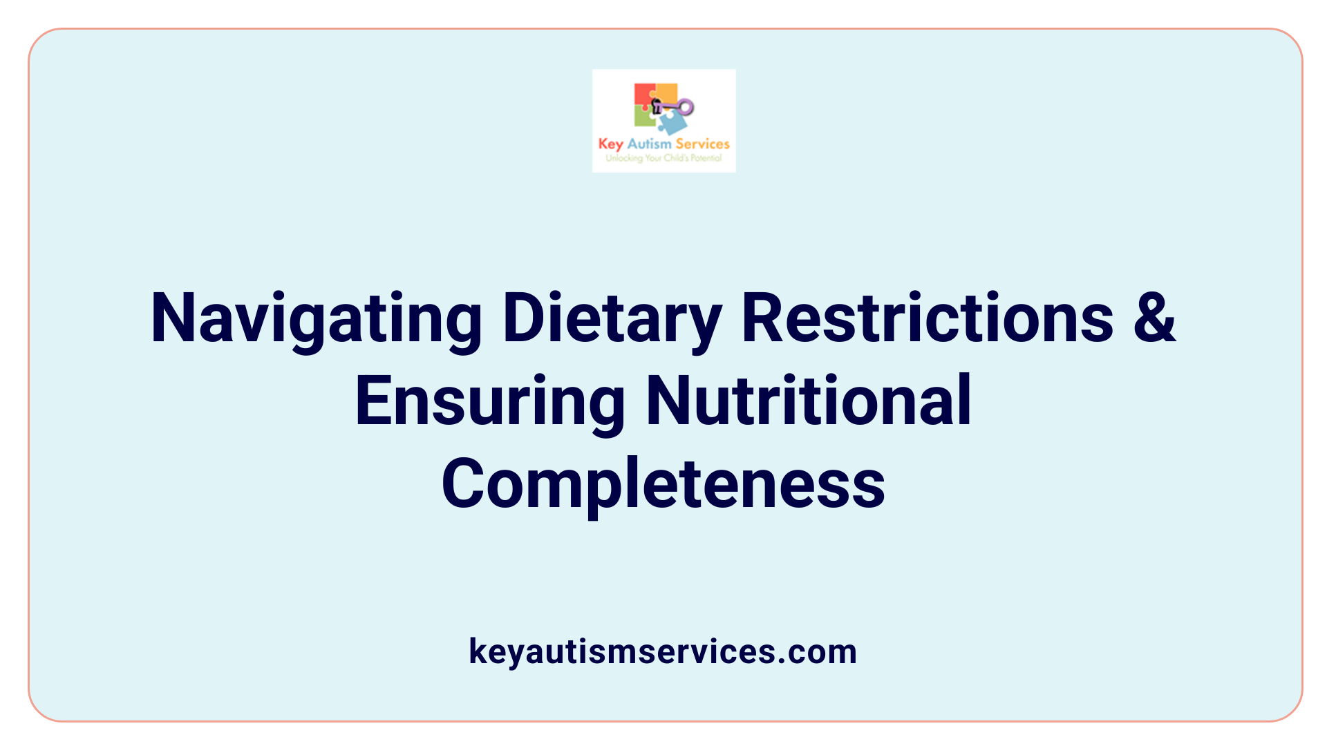 Navigating Dietary Restrictions &amp; Ensuring Nutritional Completeness